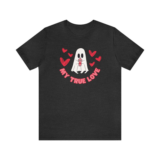 "My True Love" T-Shirt | Women's Valentine's Shirt | Valentine's Day Shirt for Her | Gift Ideas for Valentine's Day | Valentine's Day Apparel | Valentine's Day T-shirts for Single Women | Ladies V-Day Tee Shirt