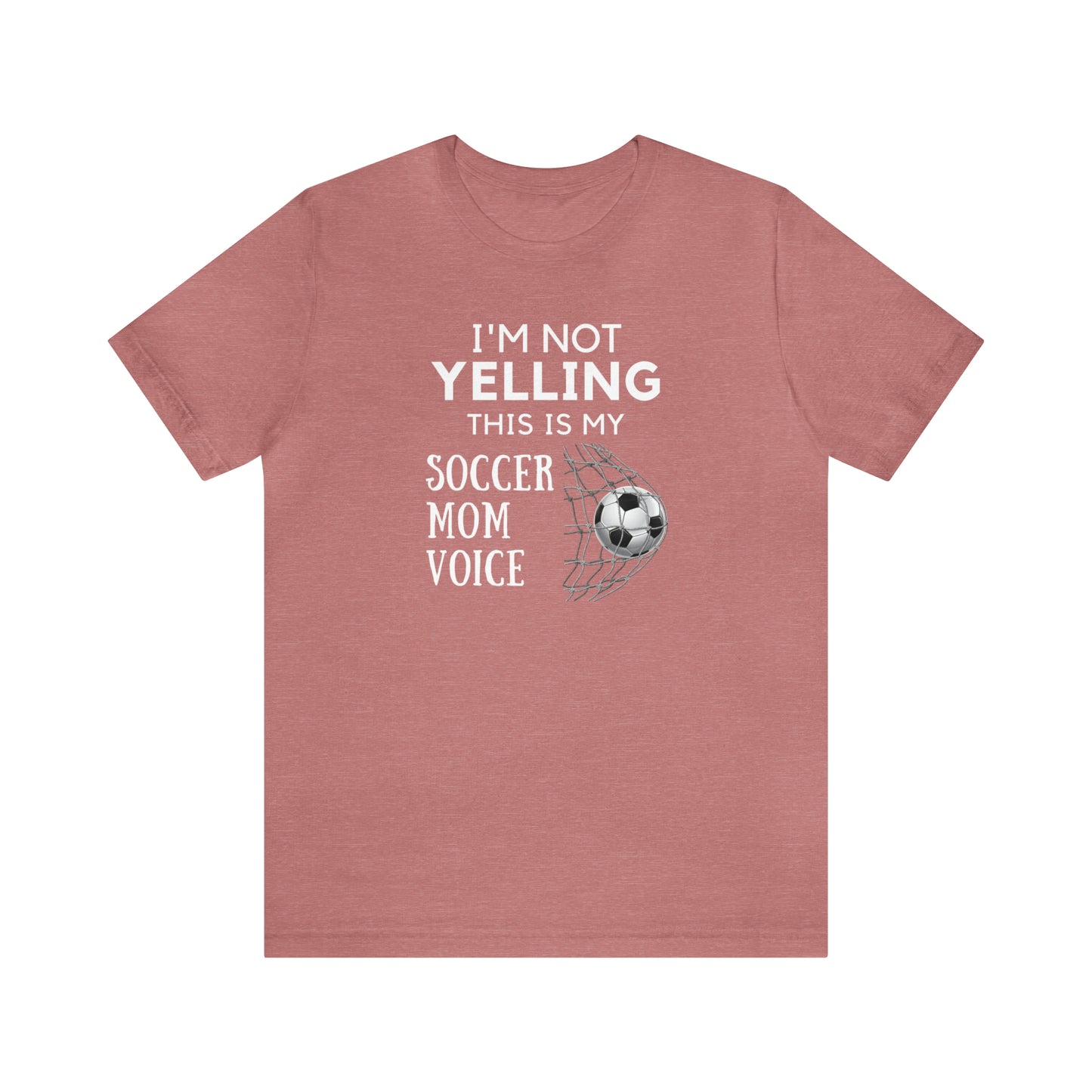 "I'm Not Yelling This is My Soccer Mom Voice" T-Shirt | Soccer Mama Shirt | Perfect Gift for Soccer Moms | Trendy Soccer Mom Apparel | Soccer Mom Tee | Soccer Mom Shirt | Mother's Day Gift Ideas for Mom | Soccer Mama Apparel