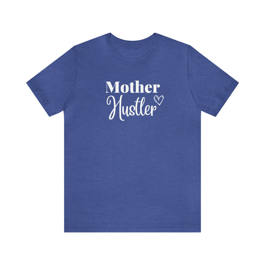 "Mother Hustler" T-Shirt | Trendy and Affordable Women's Tees for Moms | Mother's Day Gift Ideas | Comfortable Mother Hustler T-Shirt | Every Day Mom Apparel | Birthday Gifts for Mom