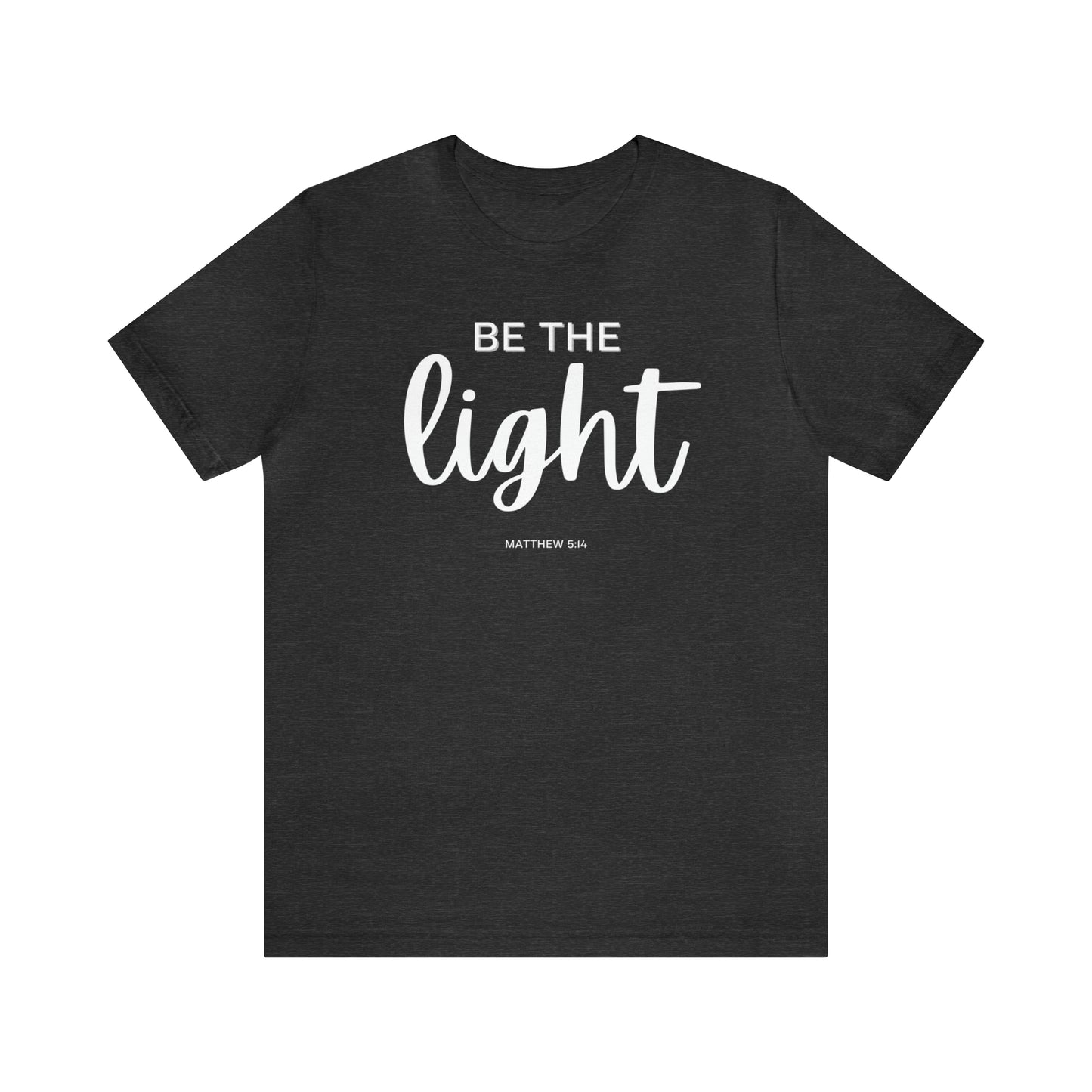 "Be the Light" T-Shirt | Mom Shirt | Gifts for Her | Women's Empowerment Tee | Christmas Gift Ideas for Women | Uplifting Women's Tee Shirts | Empowering Women's Shirt | Statement Shirt for Women