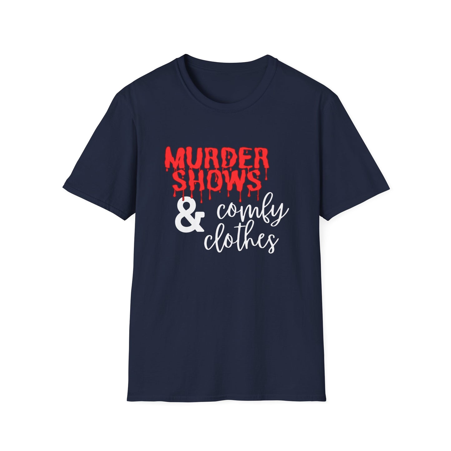 Murder Shows & Comfy Clothes Womens T-Shirt