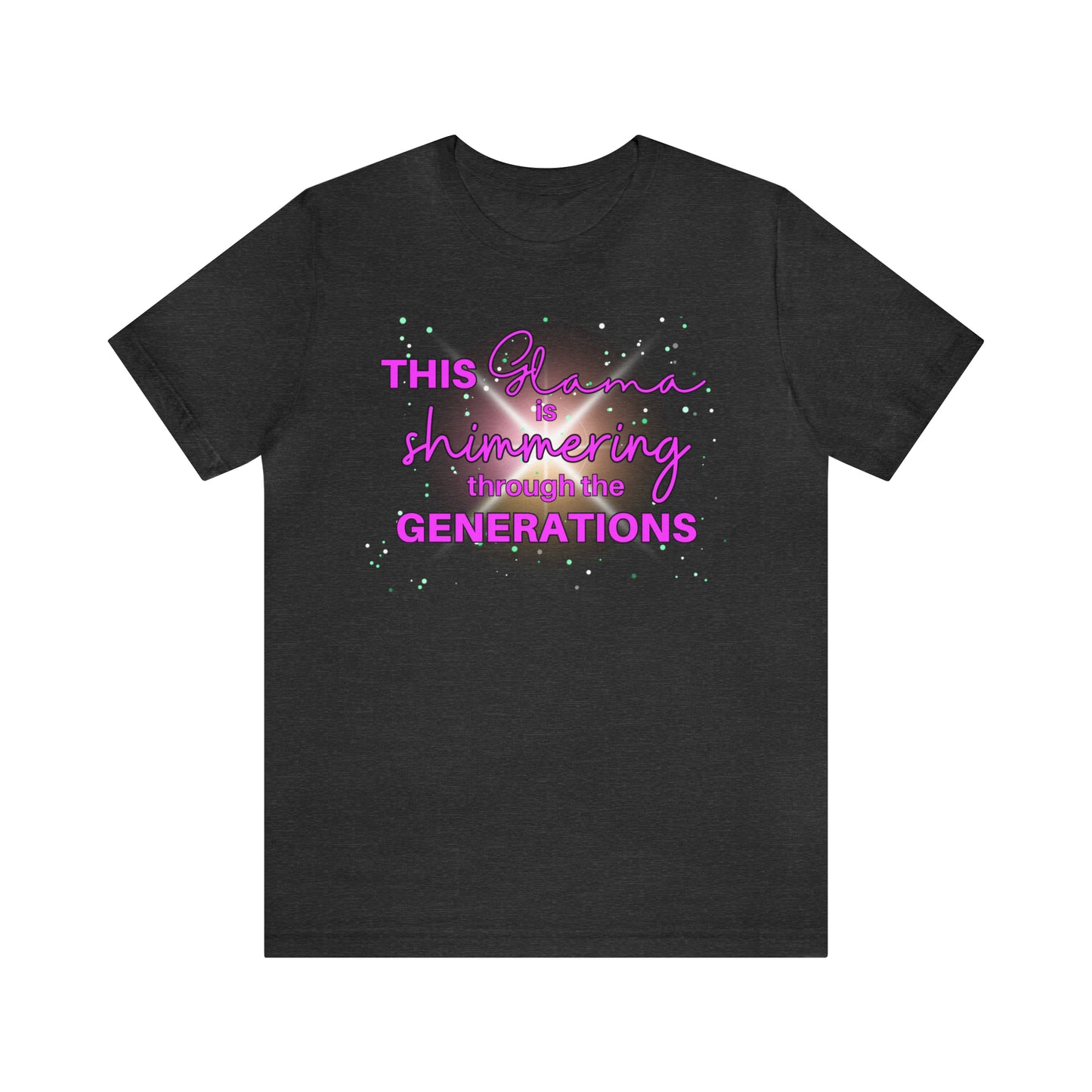 "This Grama is Shimmering Through the Generations" T-Shirt | Trendy Grama Tee | Gift for Her | Cute Grandma Shirt | Ladies Shirts | Shirt for Grandma | Gifts for Grandma | Glitter Grandma