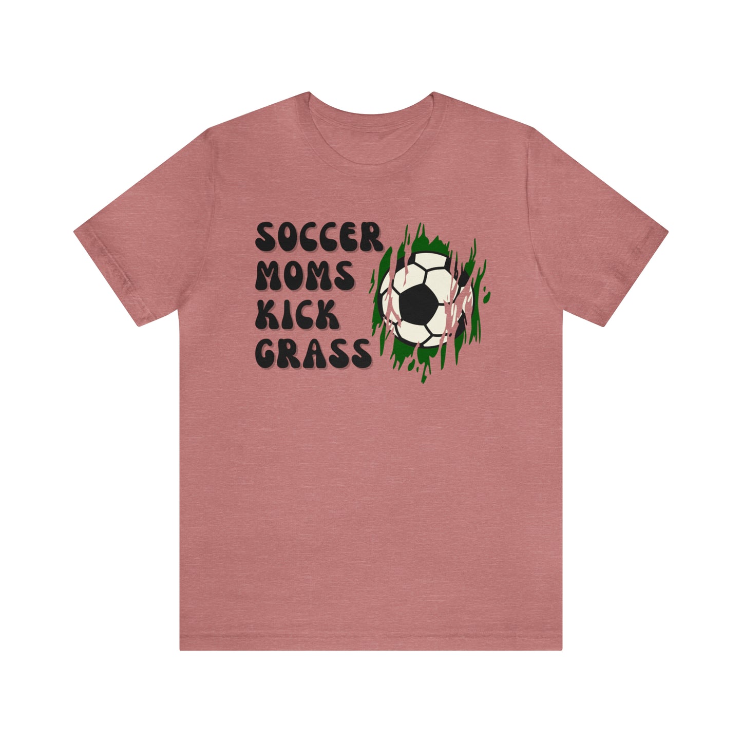 "Soccer Moms Kick Grass" T-Shirt | Humorous Soccer Mom Shirt | Soccer Mom Tee Gifts for Her | Funny Soccer Mom Shirt | Christmas Gifts for Soccer Moms | Funny Soccer Mom Tee | Gifts for Soccer Moms | Soccer Mama Shirt