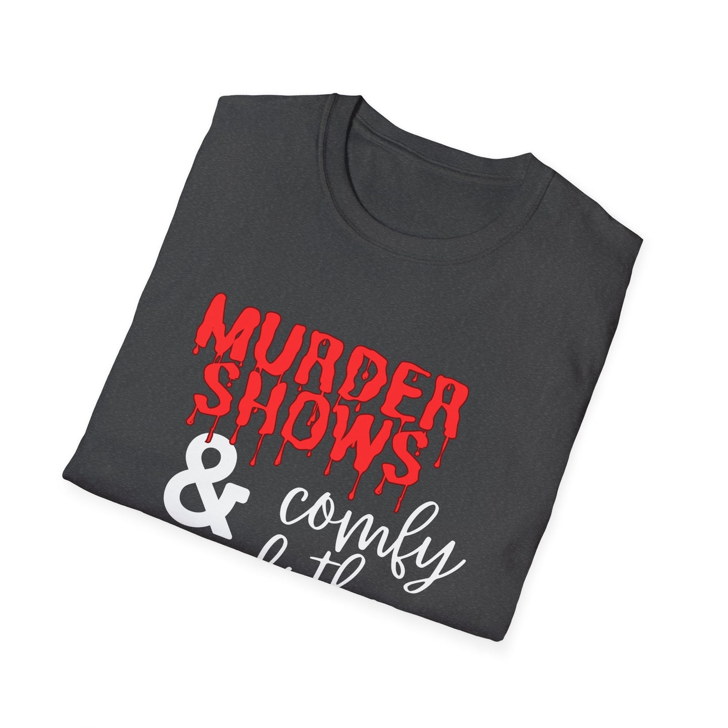 Murder Shows & Comfy Clothes Womens T-Shirt