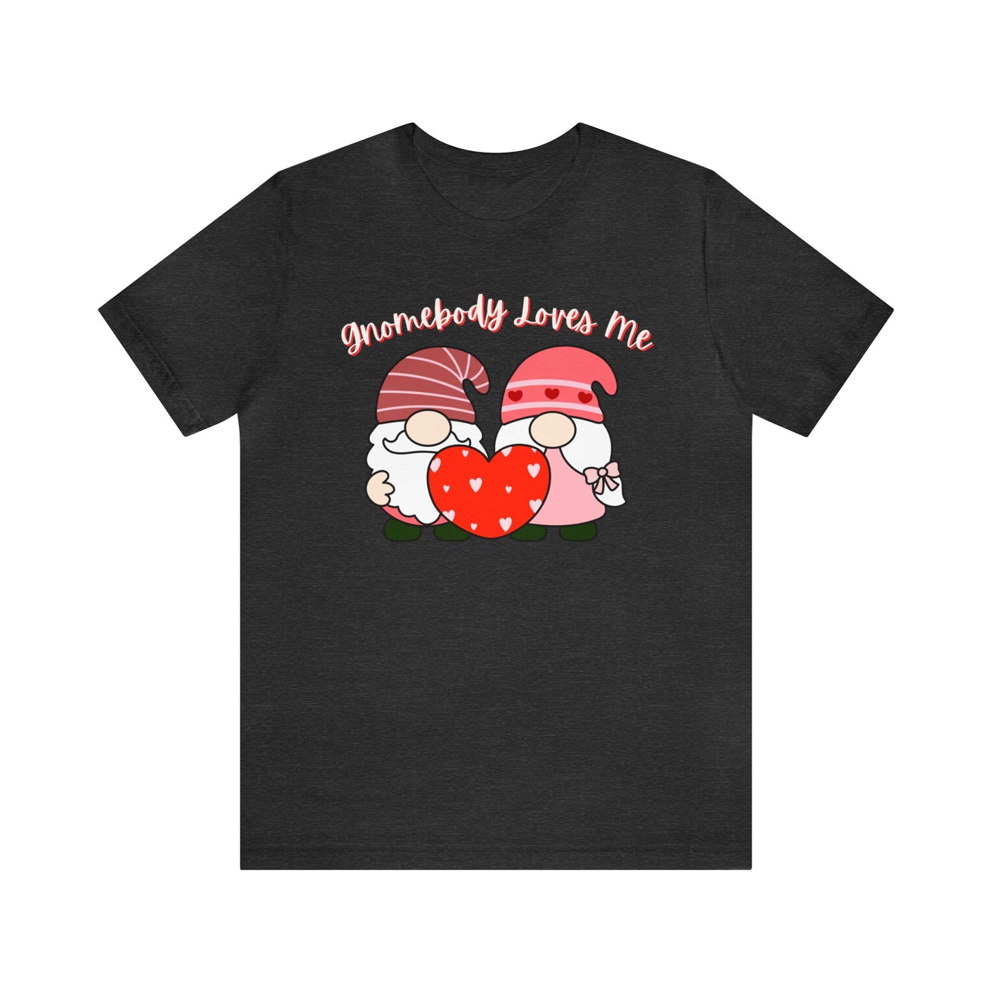 "Gnomebody Loves Me" T-Shirt | Ladies Valentine's Day Shirt | Gift for Her | Gnome Valentine's T-shirts for Women | Valentine's Day Tee for Women | Women's Tee for V Day