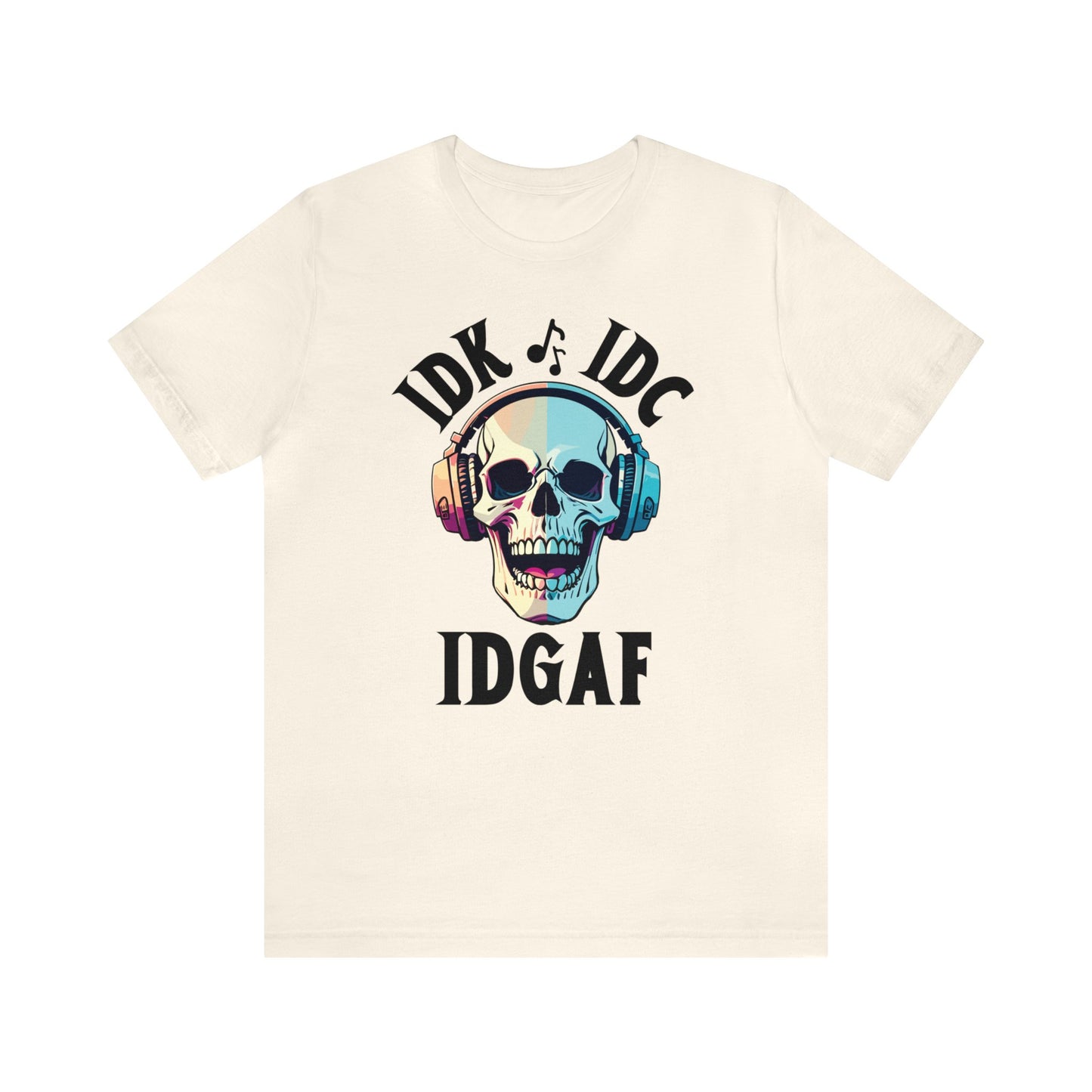 "IDK IDC IDGAF" T-Shirt | Funny Women's Shirt | Gifts for Her | Sarcastic Ladies Tee | Carefree Women's Tee | Christmas Gift Ideas for Women | Humorous Women's Tee Shirts | Statement Shirt for Women | Funny Women's Apparel