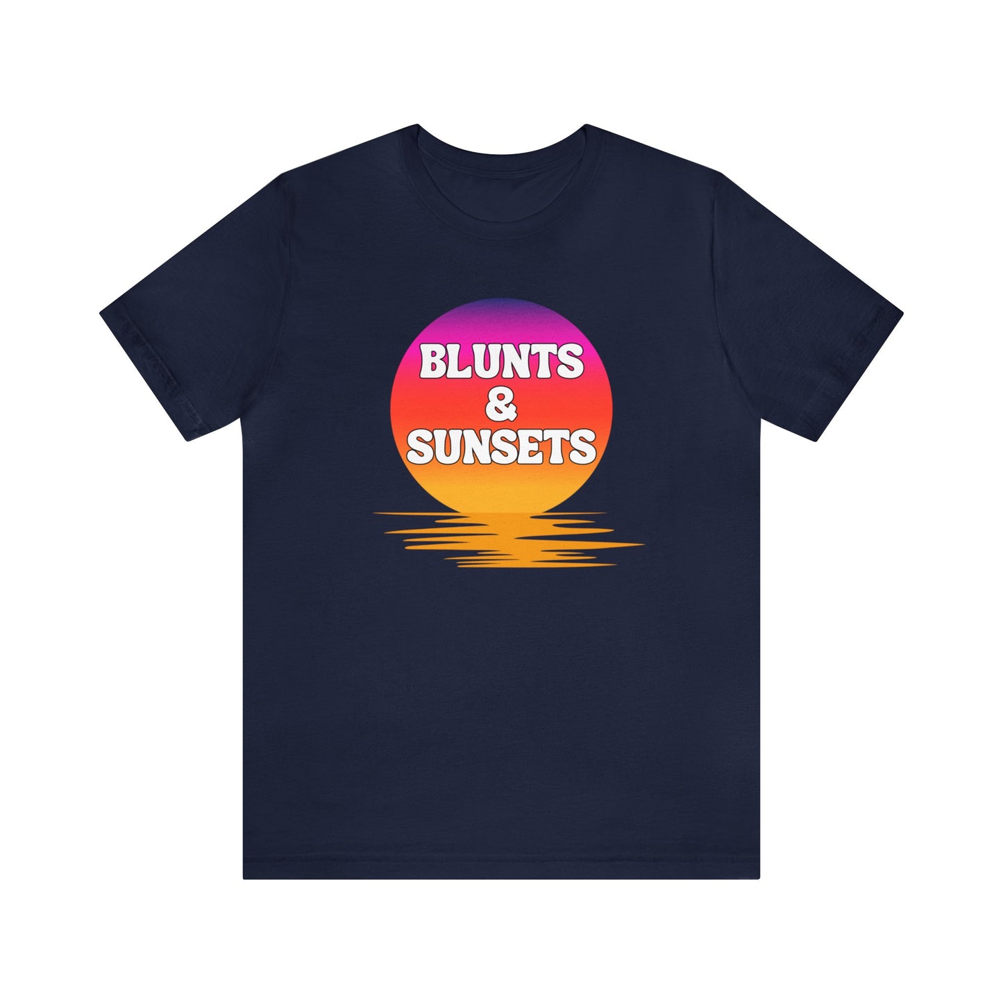 "Blunts & Sunsets" T-Shirt | Funny Ladies Shirt | Gifts for Her | Women's Smoke & Chill Shirt | Carefree Shirt for Women | Birthday Gift Ideas for Women | Humorous Women's Tee Shirts | Trendy Women's Apparel | Sunset Shirt for Women