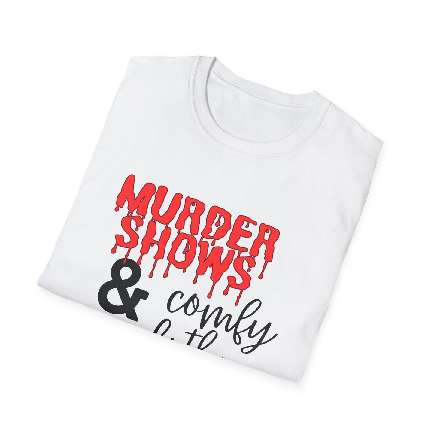 Murder Shows & Comfy Clothes Womens T-Shirt