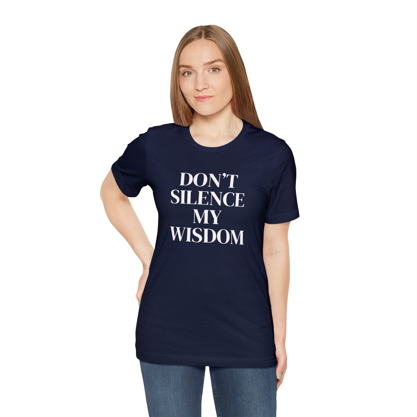 "Don't Silence My Wisdom" T-Shirt | Mom Shirt | Women's Empowerment Tee | Birthday Gift Ideas for Women | Empowering Women's Shirt | Cute Mom Tees | Statement Shirt for Women