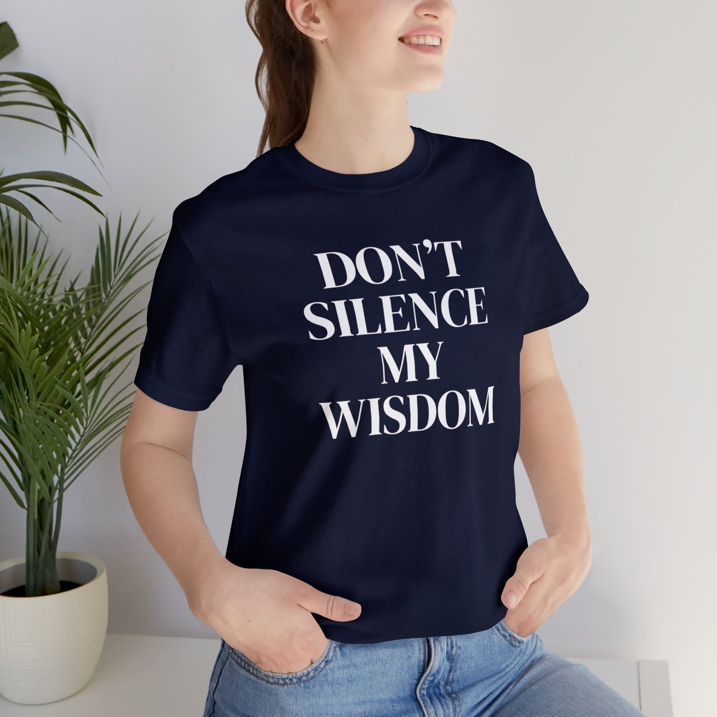 "Don't Silence My Wisdom" T-Shirt | Mom Shirt | Women's Empowerment Tee | Birthday Gift Ideas for Women | Empowering Women's Shirt | Cute Mom Tees | Statement Shirt for Women