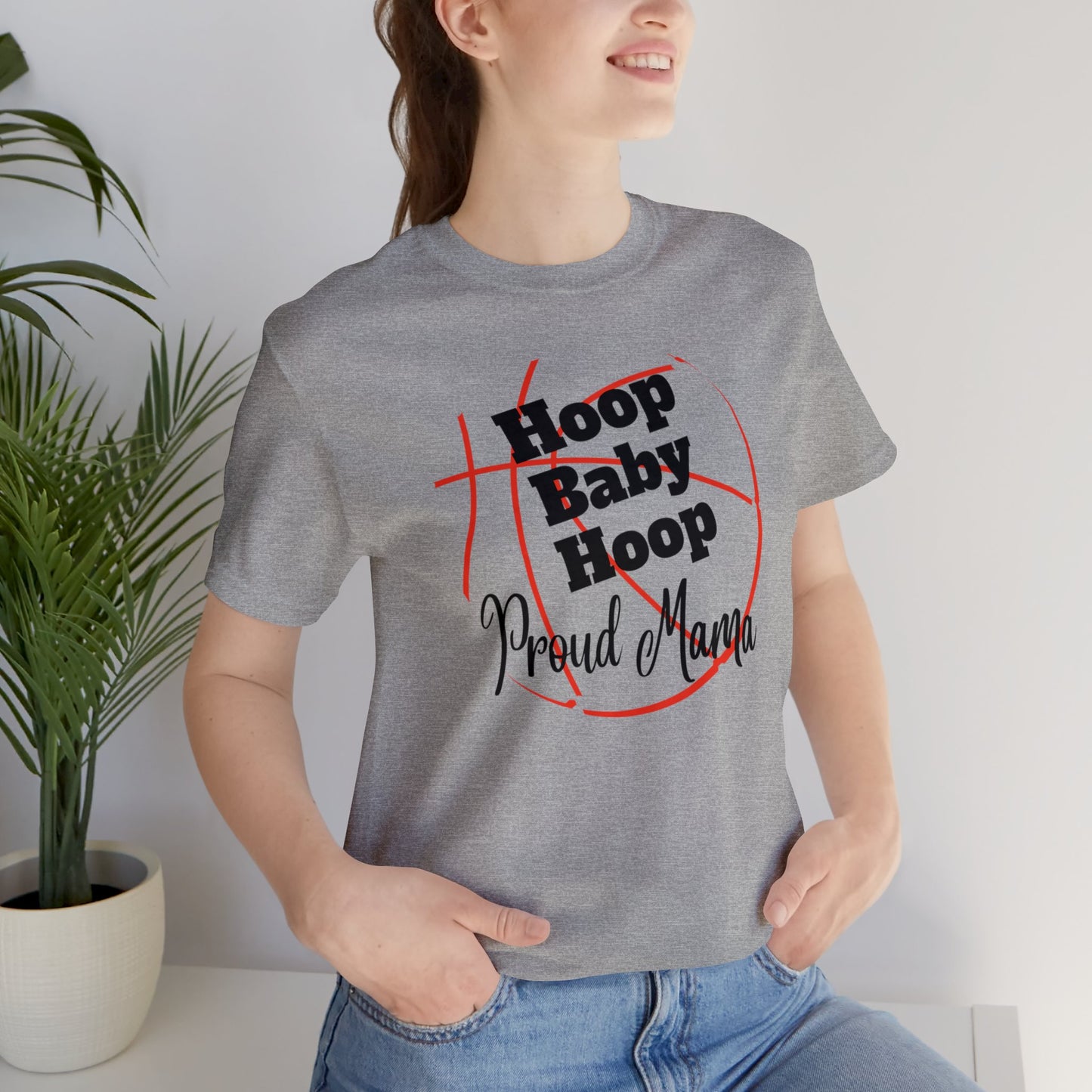 "Hoop Baby Hoop Proud Mama" T-Shirt | Basketball Mama Shirt | Basketball Mom Apparel | Gift Idea for Basketball Moms | Basketball Mom Gift | Basketball Mom Tee | Basketball Mom Shirt