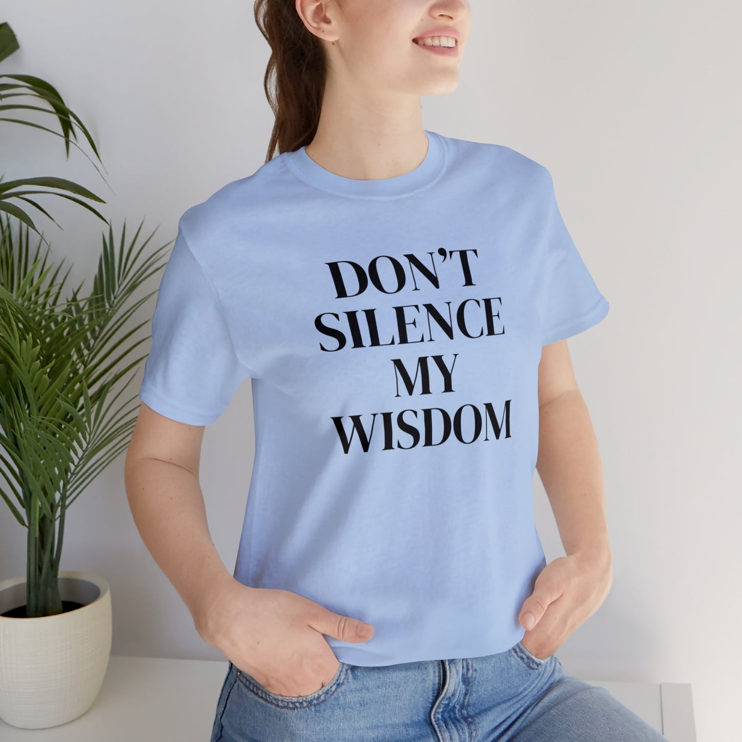 "Don't Silence My Wisdom" T-Shirt | Mom Shirt | Women's Empowerment Tee | Birthday Gift Ideas for Women | Empowering Women's Shirt | Cute Mom Tees | Statement Shirt for Women