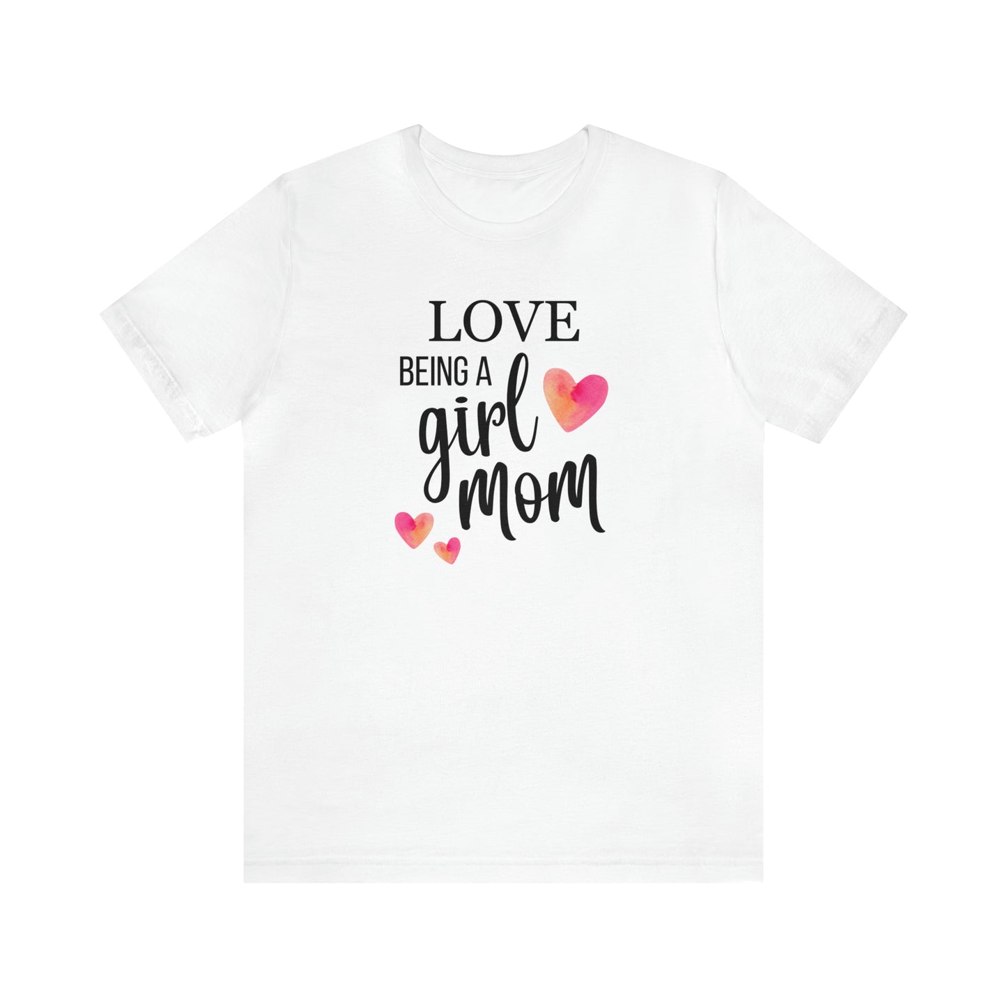 "Love Being A Girl Mom" T-Shirt | Ideal Gift for Moms of Daughters | Stylish and Trendy Mom Fashion | Mother's Day Gift Ideas | Comfortable Mom Clothing for Everyday Wear | Celebrate Your Supermom Status | Birthday Gift Idea for Moms