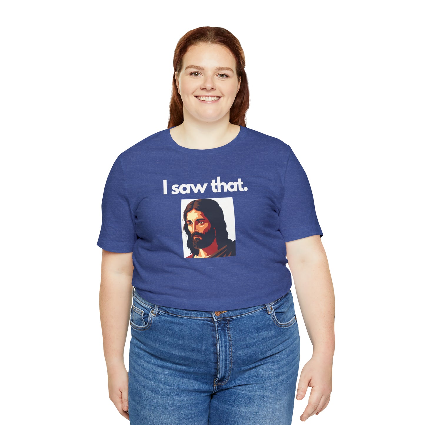 "I Saw That" T-Shirt | Sarcasm Shirt for Moms | Funny Ladies Shirt | Sarcastic Shirt for Women | Funny Shirt for Moms | Christmas Gift Ideas for Women | Humorous Women's Shirt | Funny Jesus Shirt