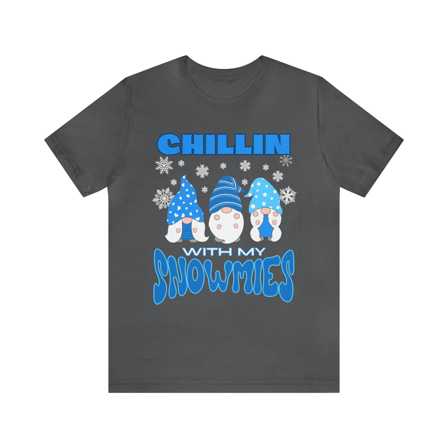 "Chillin With My Snowmies" T-Shirt | Womens Funny Christmas Tee | Womens Holiday Tee Shirt | Funny Christmas Shirt for Women | Festive Shirt for Christmas