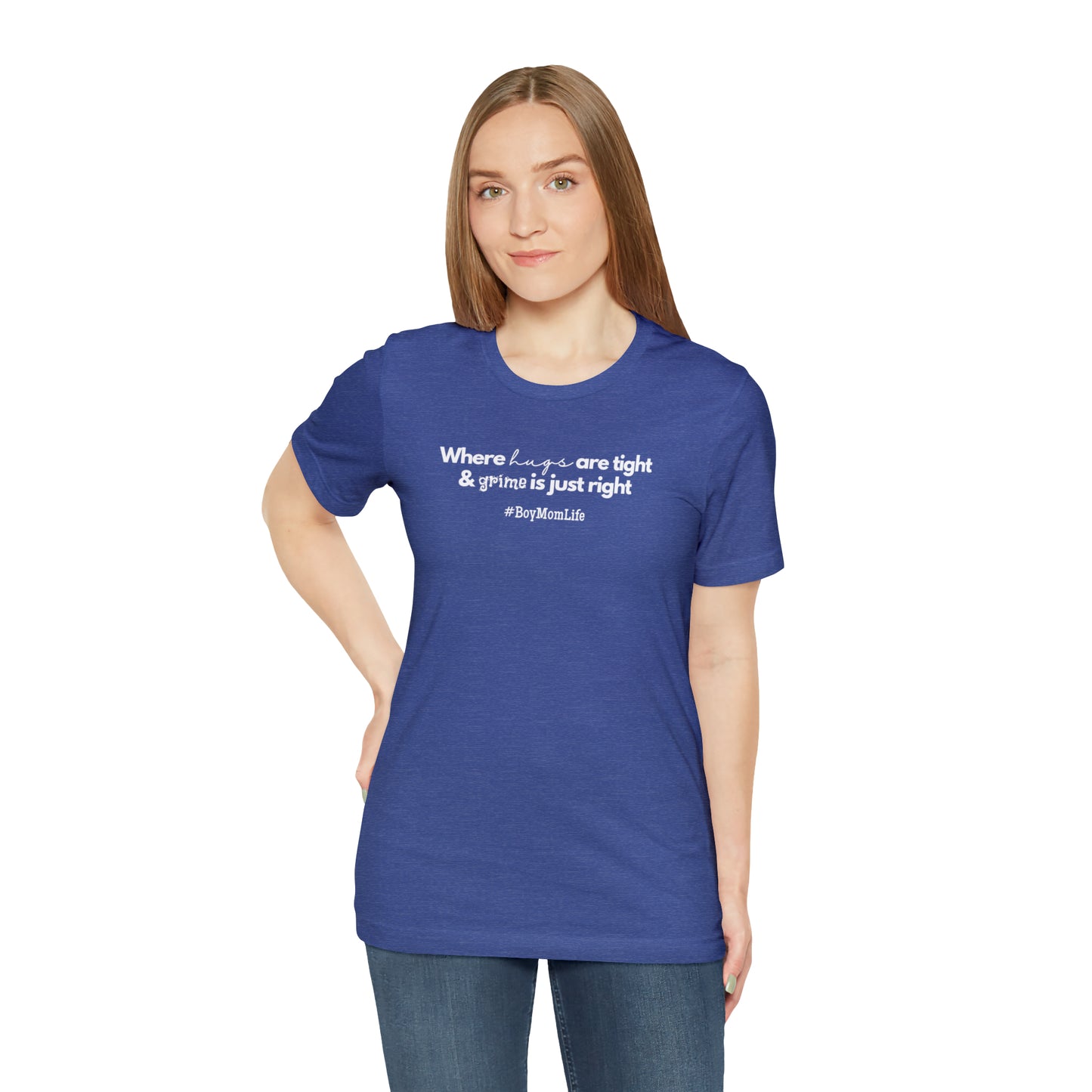 "Where Hugs Are Tight & Grime is Just Right" T-Shirt | Boy Mom Shirt| Trendy Boy Mom Apparel | Mother's Day Gift Ideas for Boy Moms | Mom of Boys Shirt | Boy Mama Shirt | New Mom Shirt | Boy Mom Tee