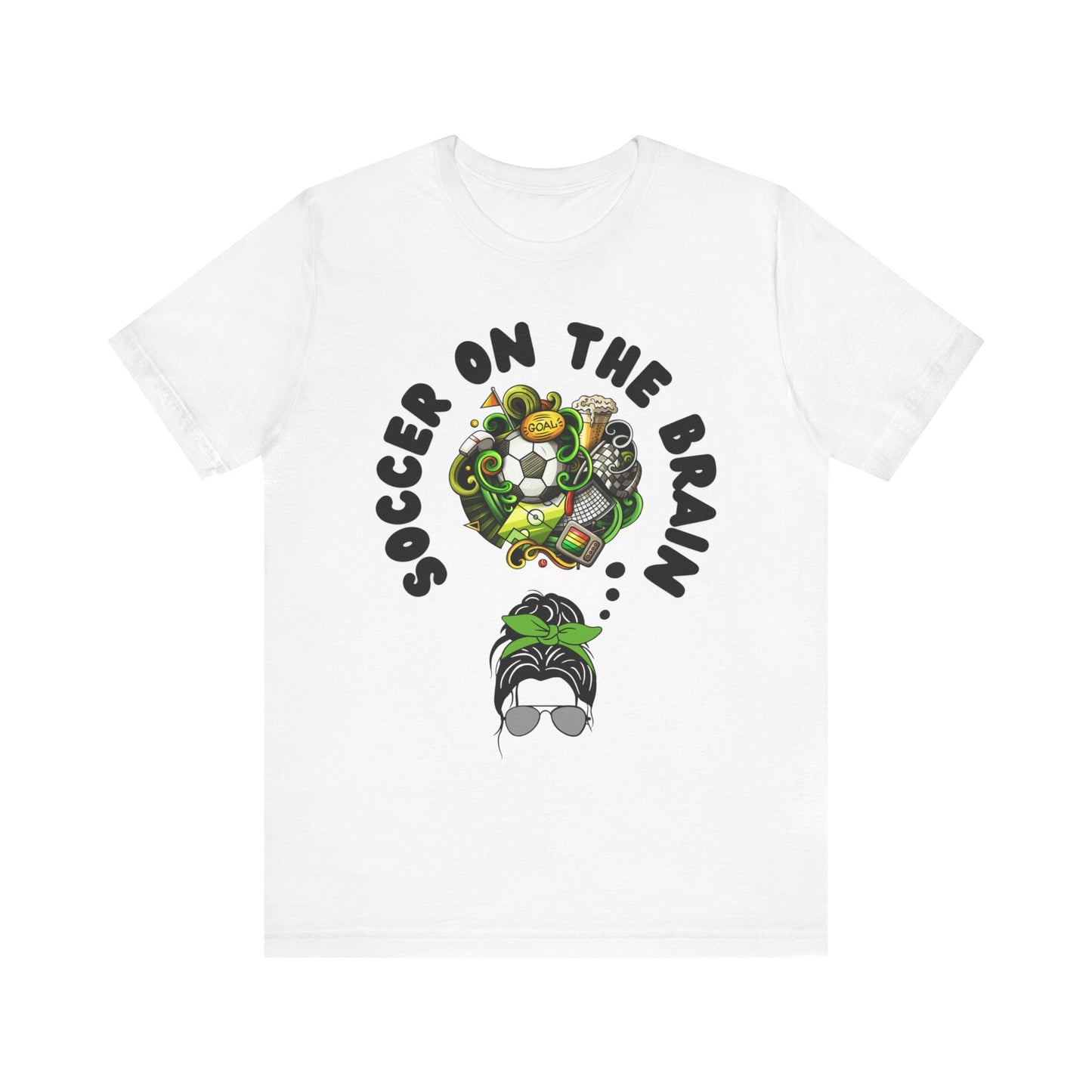 "Soccer on the Brain" T-Shirt | Soccer Mom Shirt for Game Day | Trendy Soccer Mama Tee | Soccer Graphic Tee Shirt | Christmas Gift Ideas for Moms | Soccer Mom Apparel