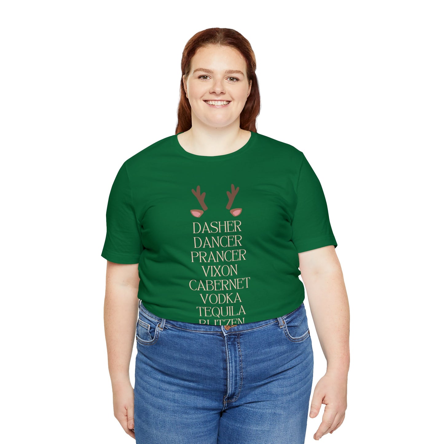 "Dasher, Dancer, Prancer, Vixon, Cabernet, Vodka, Tequila, Blitzen" T-Shirt | Funny Christmas Shirt for Women | Ladies Holiday Tee Shirt | Festive Shirt for Christmas | Christmas Shirt to Make You Laugh