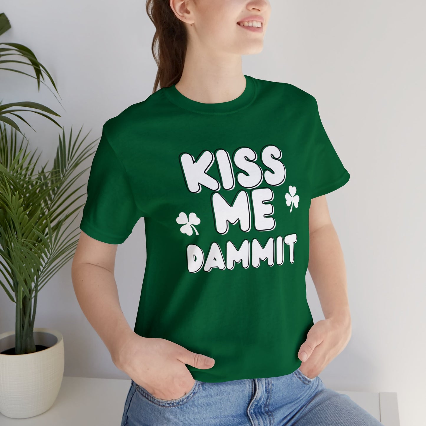 "Kiss Me Dammit" T-Shirt | Funny Women's Tee Shirt for St. Patrick's Day | St. Patty's Day Tee for Moms | Ladies Kiss Me Shirt | Moms St. Pattys Day Shirt | St. Patrick's Day Apparel for Women