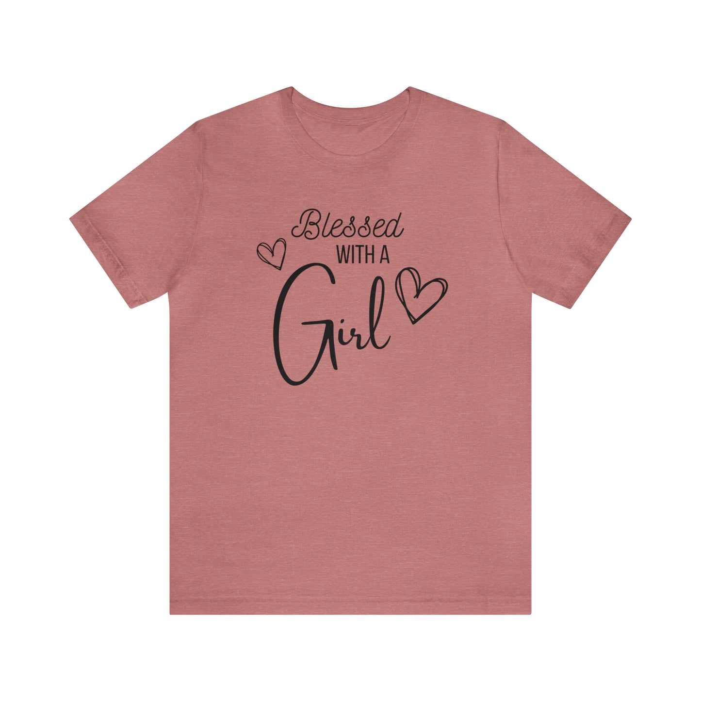 "Blessed With a Girl" T-Shirt | Ideal Gift for Moms of Daughters | Stylish and Trendy Mom Fashion | Mother's Day Gift Ideas | Comfortable Mom Clothing for Everyday Wear | Celebrate Your Supermom Status