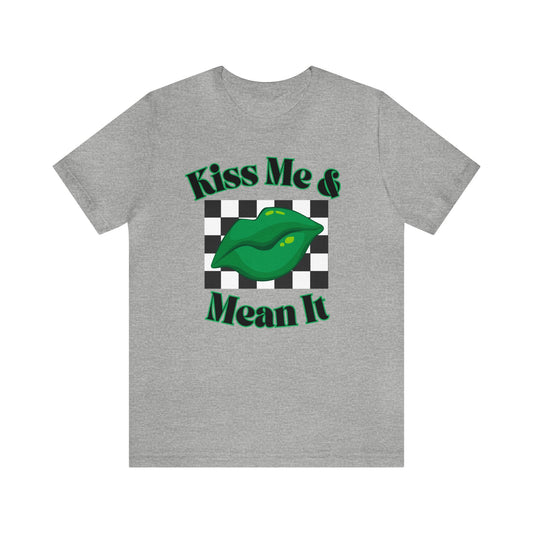 "Kiss Me & Mean It" T-Shirt | Gift Ideas for Women | Women's St. Paddys Day Shirt | Kiss Me Shirt for St. Patricks Day | Ladies Tee for St. Patrick's Day | Irish Womens Tee for St. Patty's Day | Women's St. Patty's Day Shirt