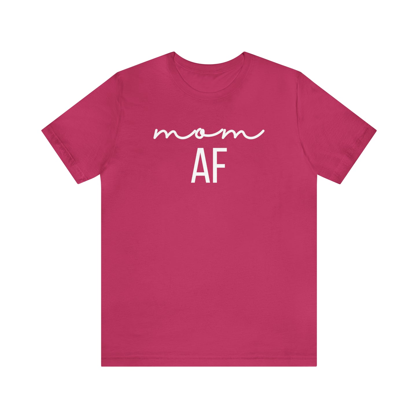 "Mom AF" T-Shirt | Funny Mom Shirt | Christmas Gift Ideas for Mom | Trendy Mom Apparel for Everyday Wear | Perfect Gifts for New Moms and Seasoned Pros | Celebrate Your Ambition and Drive in Style