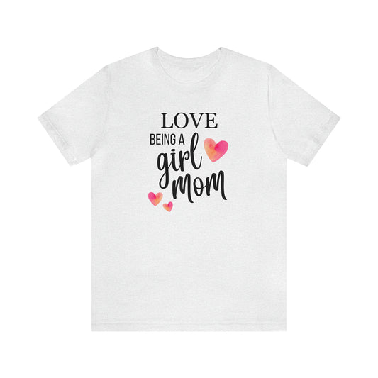 "Love Being A Girl Mom" T-Shirt | Ideal Gift for Moms of Daughters | Stylish and Trendy Mom Fashion | Mother's Day Gift Ideas | Comfortable Mom Clothing for Everyday Wear | Celebrate Your Supermom Status | Birthday Gift Idea for Moms