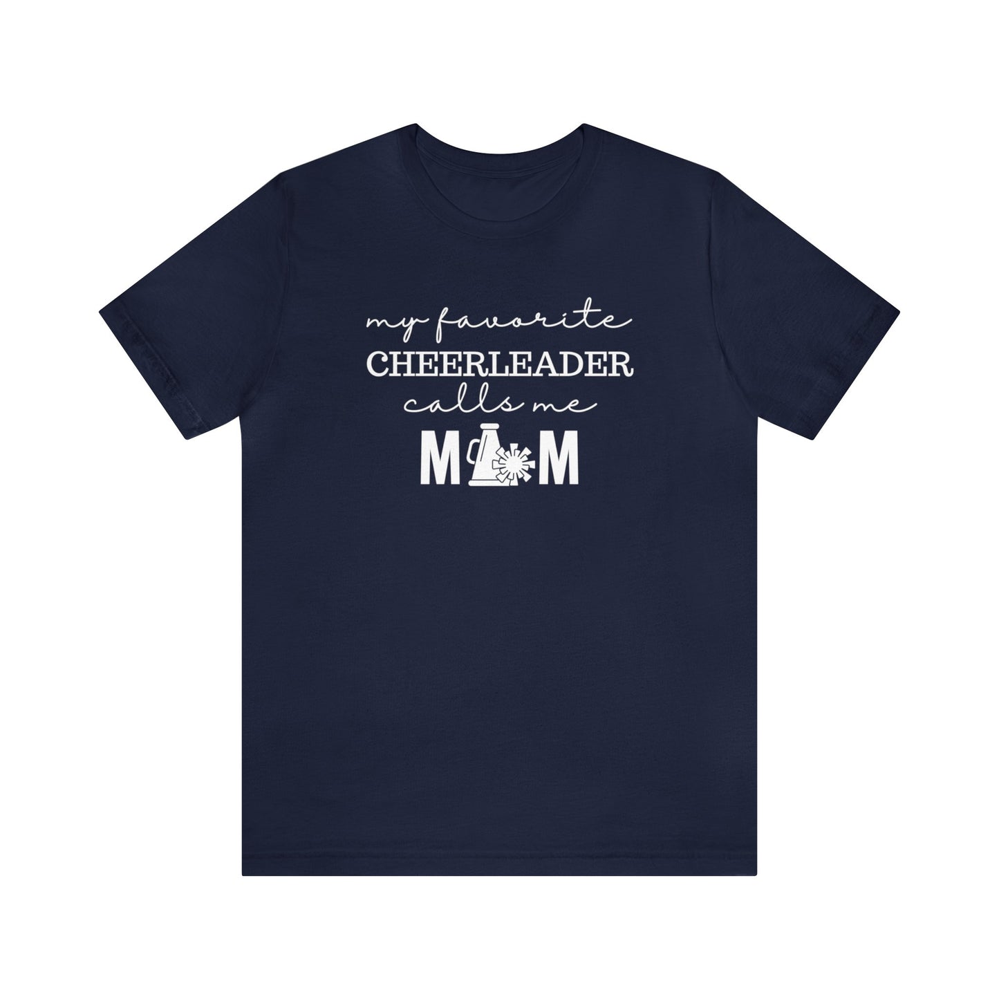 "My Favorite Cheerleader Calls Me Mom" T-Shirt | Cheerleader Mom Shirt | Cheer Mom Shirt | Proud Cheer Mom Tee | Cheer Mama Shirt | Cheerleader Mom Tee | Mother's Day Gift Ideas for Mom | Cheer Mom Apparel | Cheer Mom Gear | Cheer Mom Tee