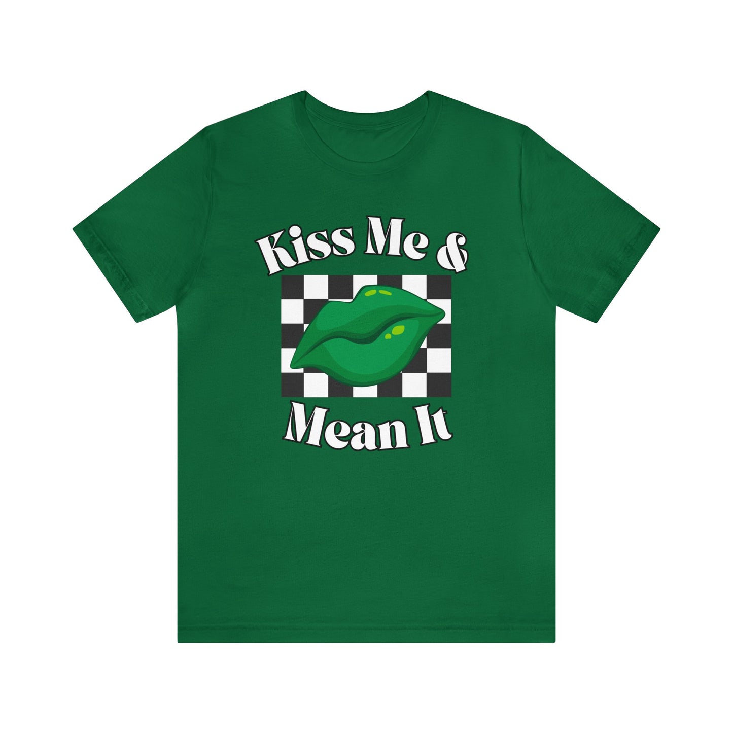 "Kiss Me & Mean It" T-Shirt | Gift Ideas for Women | Women's St. Paddys Day Shirt | Kiss Me Shirt for St. Patricks Day | Ladies Tee for St. Patrick's Day | Irish Womens Tee for St. Patty's Day | Women's St. Patty's Day Shirt