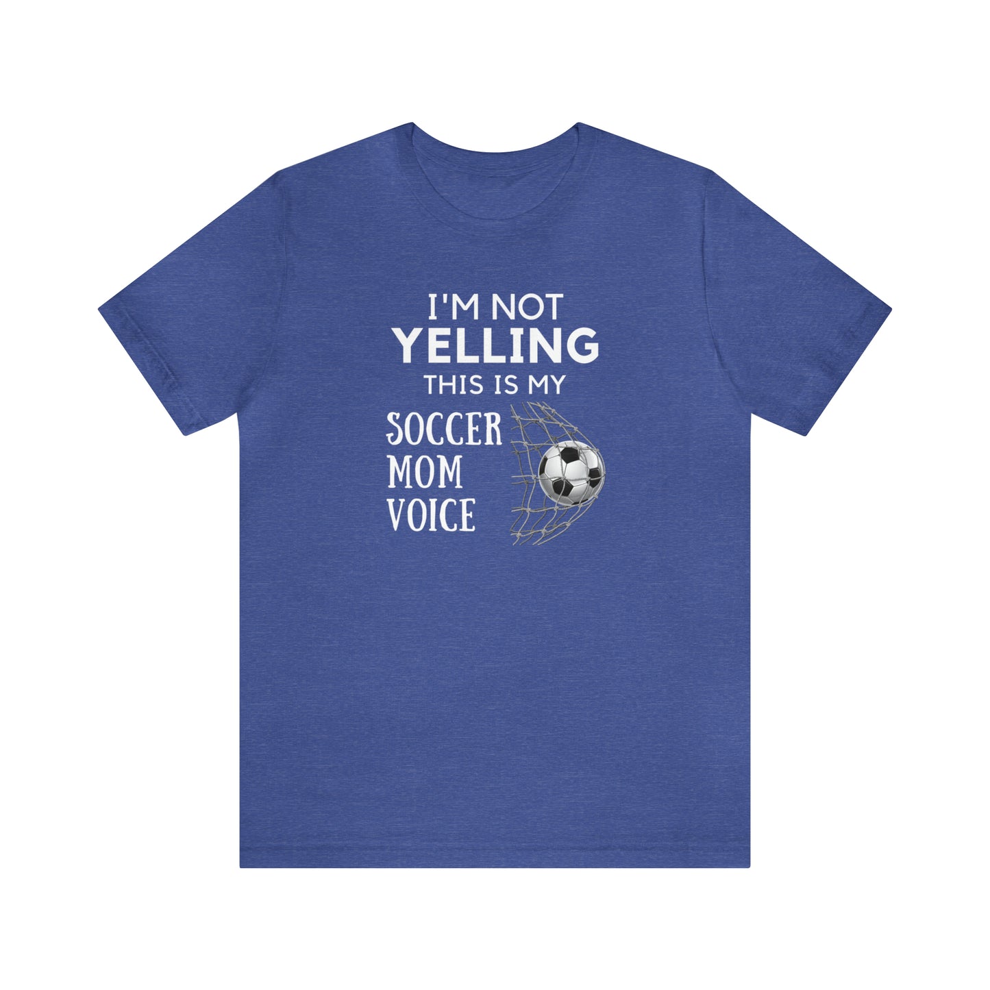 "I'm Not Yelling This is My Soccer Mom Voice" T-Shirt | Soccer Mama Shirt | Perfect Gift for Soccer Moms | Trendy Soccer Mom Apparel | Soccer Mom Tee | Soccer Mom Shirt | Mother's Day Gift Ideas for Mom | Soccer Mama Apparel