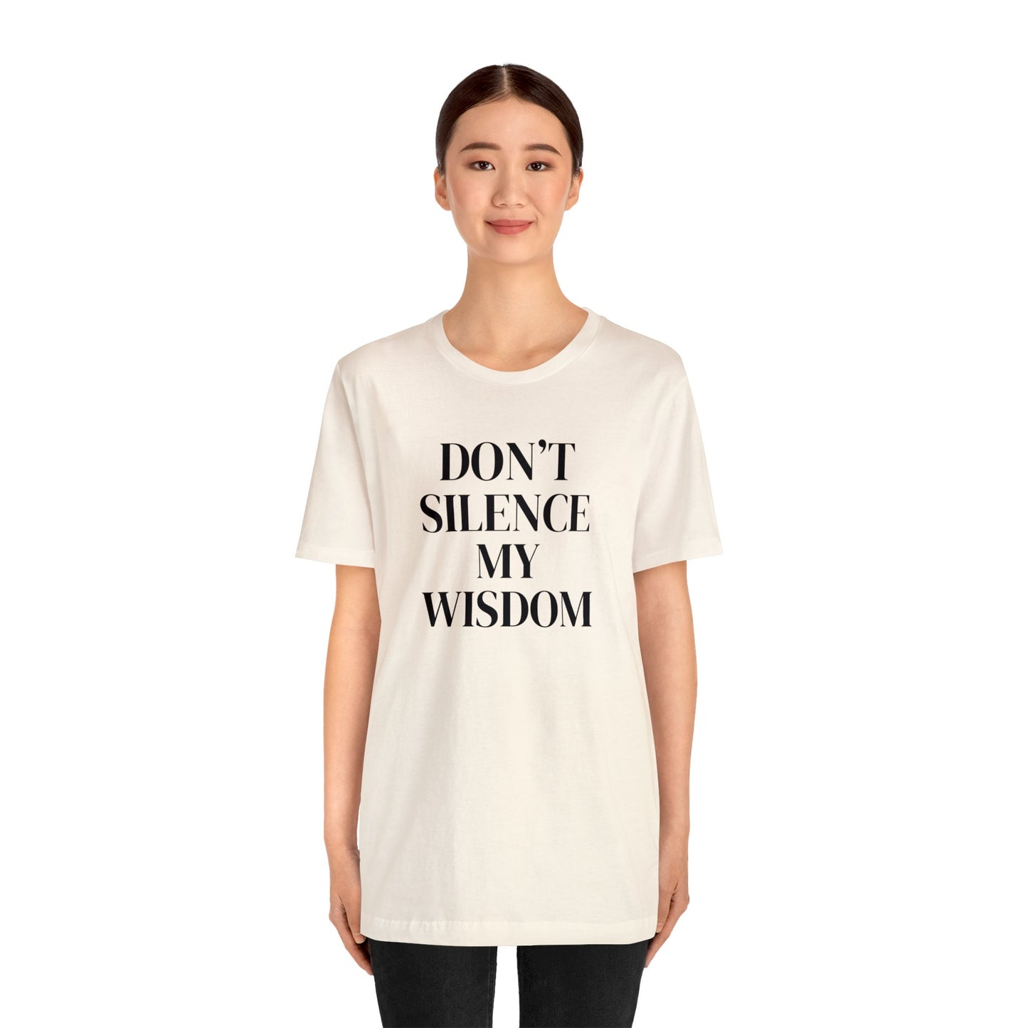 "Don't Silence My Wisdom" T-Shirt | Mom Shirt | Women's Empowerment Tee | Birthday Gift Ideas for Women | Empowering Women's Shirt | Cute Mom Tees | Statement Shirt for Women