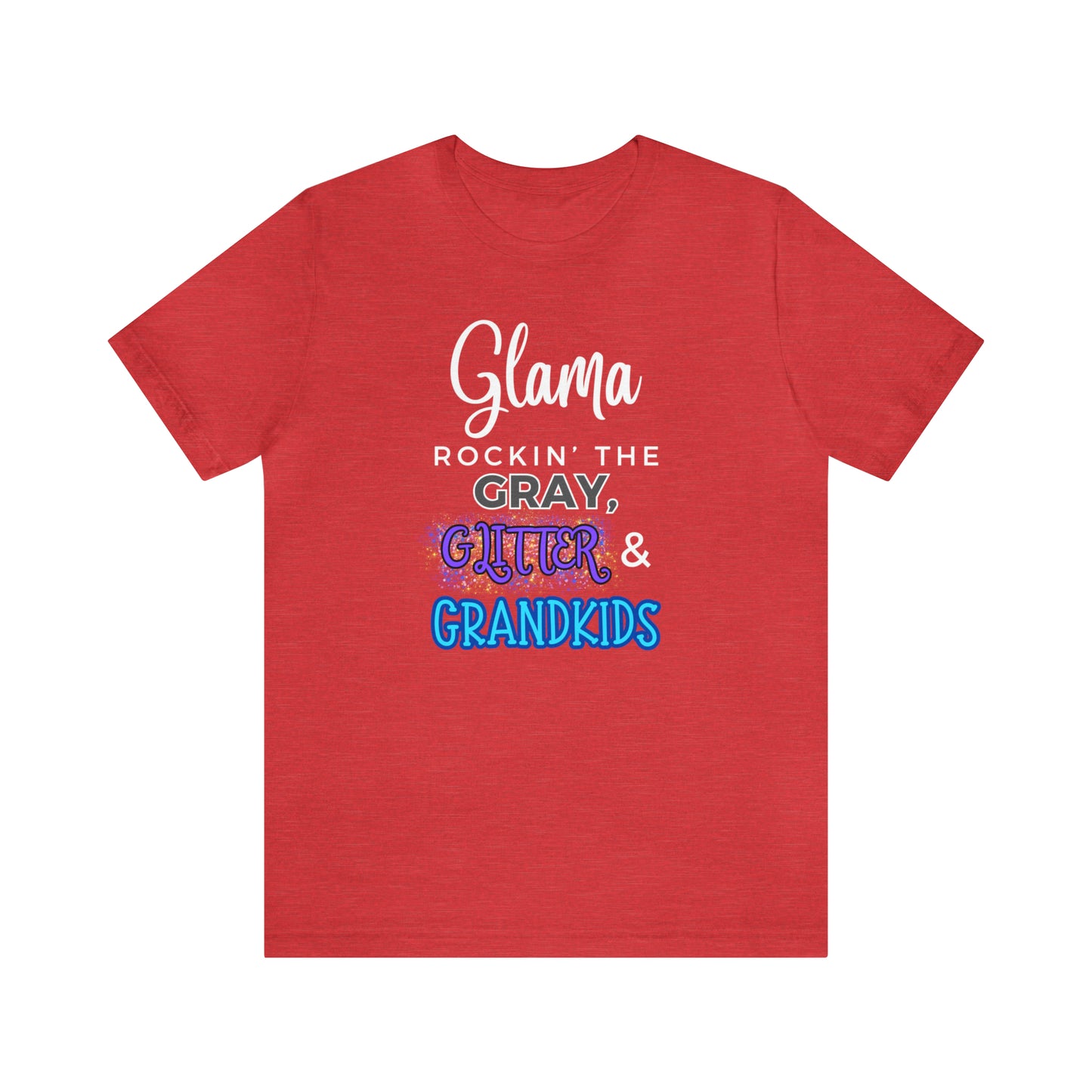 "Glama Rockin' the Gray, Glitter & Grandkids" T-Shirt | Cute Glama Shirt | Glama Tee | Mother's Day Gift Ideas for Grandma | Grandma Shirt | Grandma Apparel | Gift Ideas for Grama | Shirt for Grama