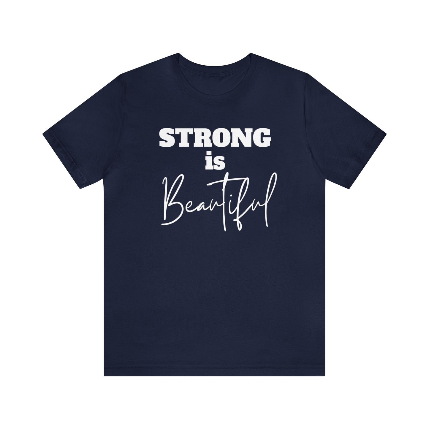 " Strong is Beautiful" T-Shirt | Statement Shirt for Women | Empowering Women's Tee Shirt | Gift for Her | Strong Women Shirt | Ladies Shirts | Empowering Shirt for Strong Women | Trendy Women's Shirt