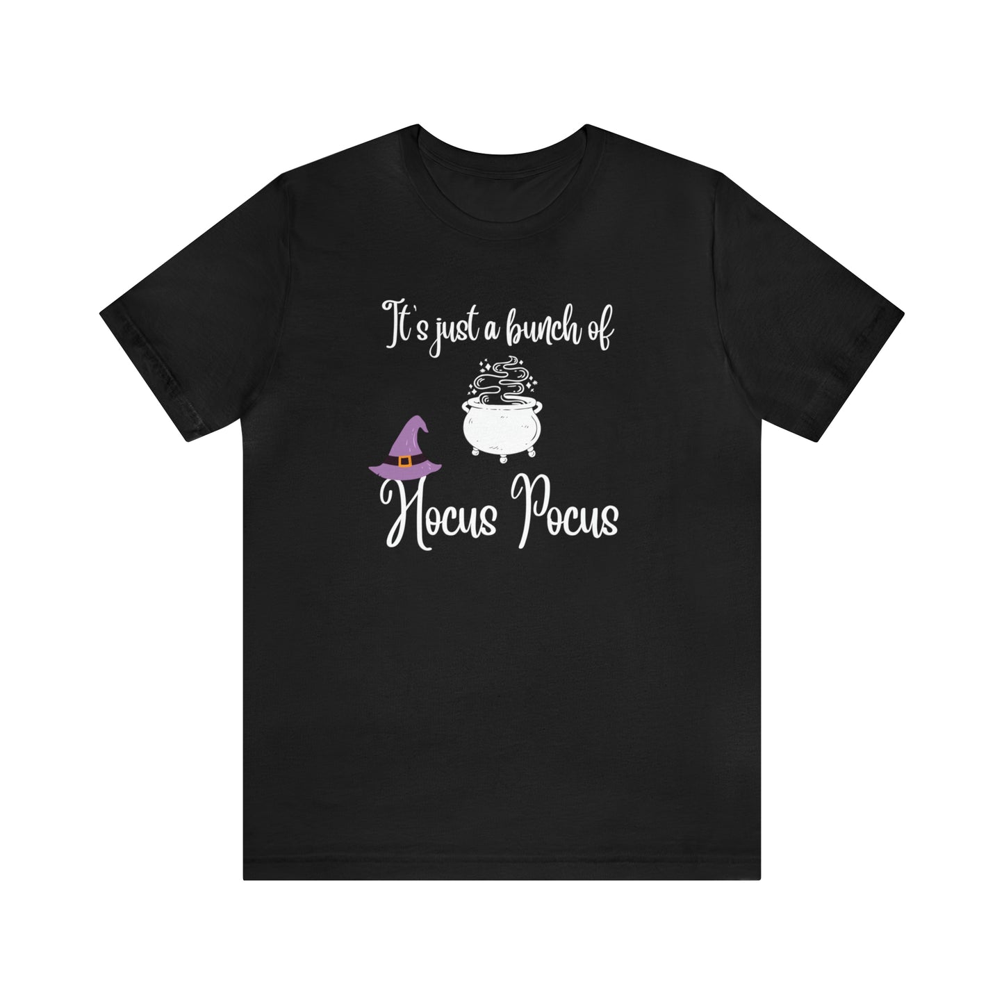 "It's Just a Bunch of Hocus Pocus" T-shirt | Perfect Gift for Women Who Love Halloween | Comfortable and Trendy Halloween Apparel | Halloween Shirts With Sayings for Moms