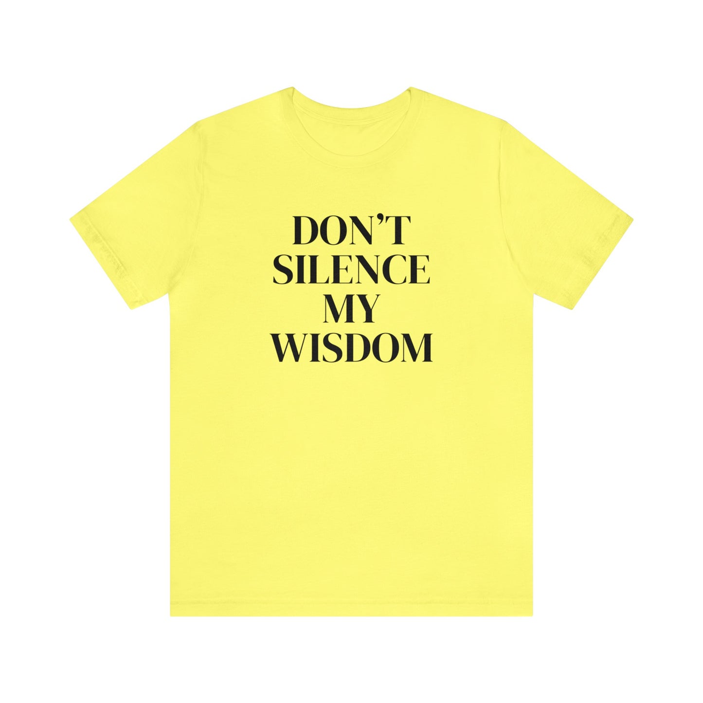 "Don't Silence My Wisdom" T-Shirt | Mom Shirt | Women's Empowerment Tee | Birthday Gift Ideas for Women | Empowering Women's Shirt | Cute Mom Tees | Statement Shirt for Women