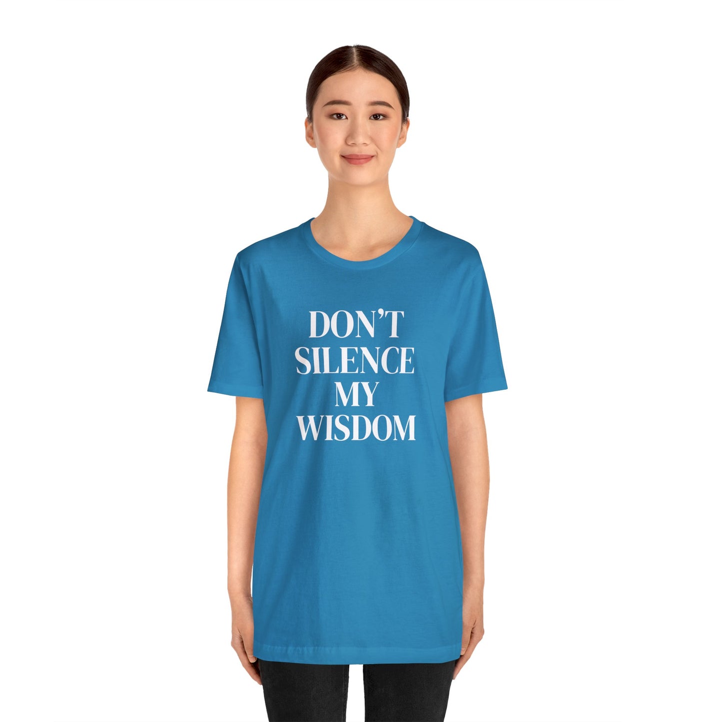 "Don't Silence My Wisdom" T-Shirt | Mom Shirt | Women's Empowerment Tee | Birthday Gift Ideas for Women | Empowering Women's Shirt | Cute Mom Tees | Statement Shirt for Women