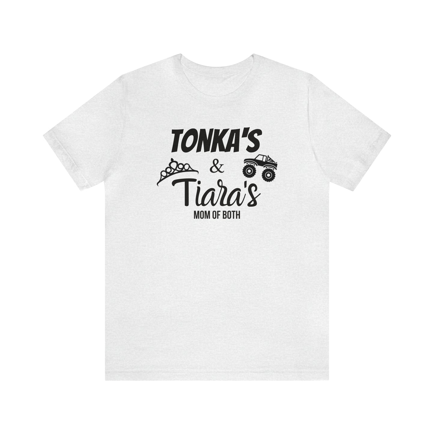 "Tonka's & Tiera's Mom of Both" T-Shirt | Cute and Trendy Mom Apparel | Christmas Gifts for Mom | Comfortable Mom Tee | Mom of Boys and Girls T-Shirt | Birthday Gift Ideas for Mom