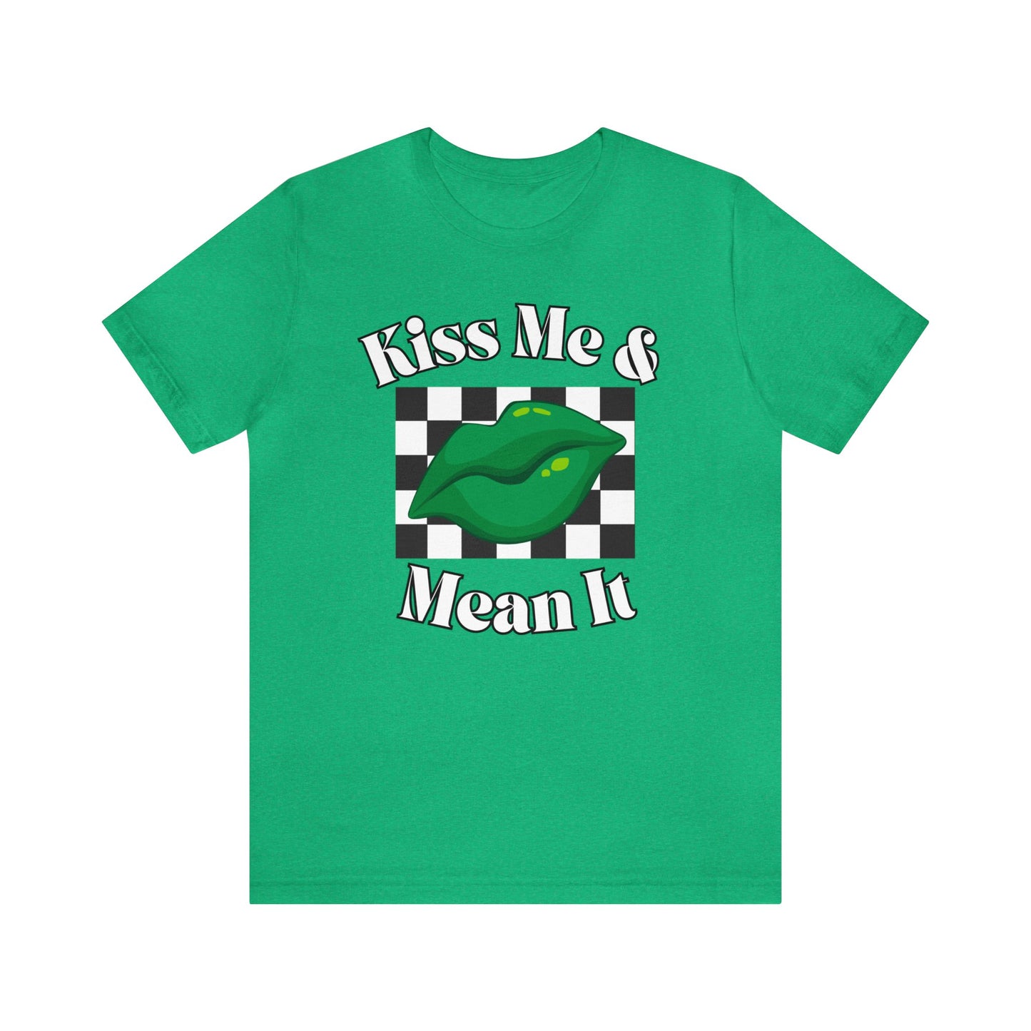 "Kiss Me & Mean It" T-Shirt | Gift Ideas for Women | Women's St. Paddys Day Shirt | Kiss Me Shirt for St. Patricks Day | Ladies Tee for St. Patrick's Day | Irish Womens Tee for St. Patty's Day | Women's St. Patty's Day Shirt