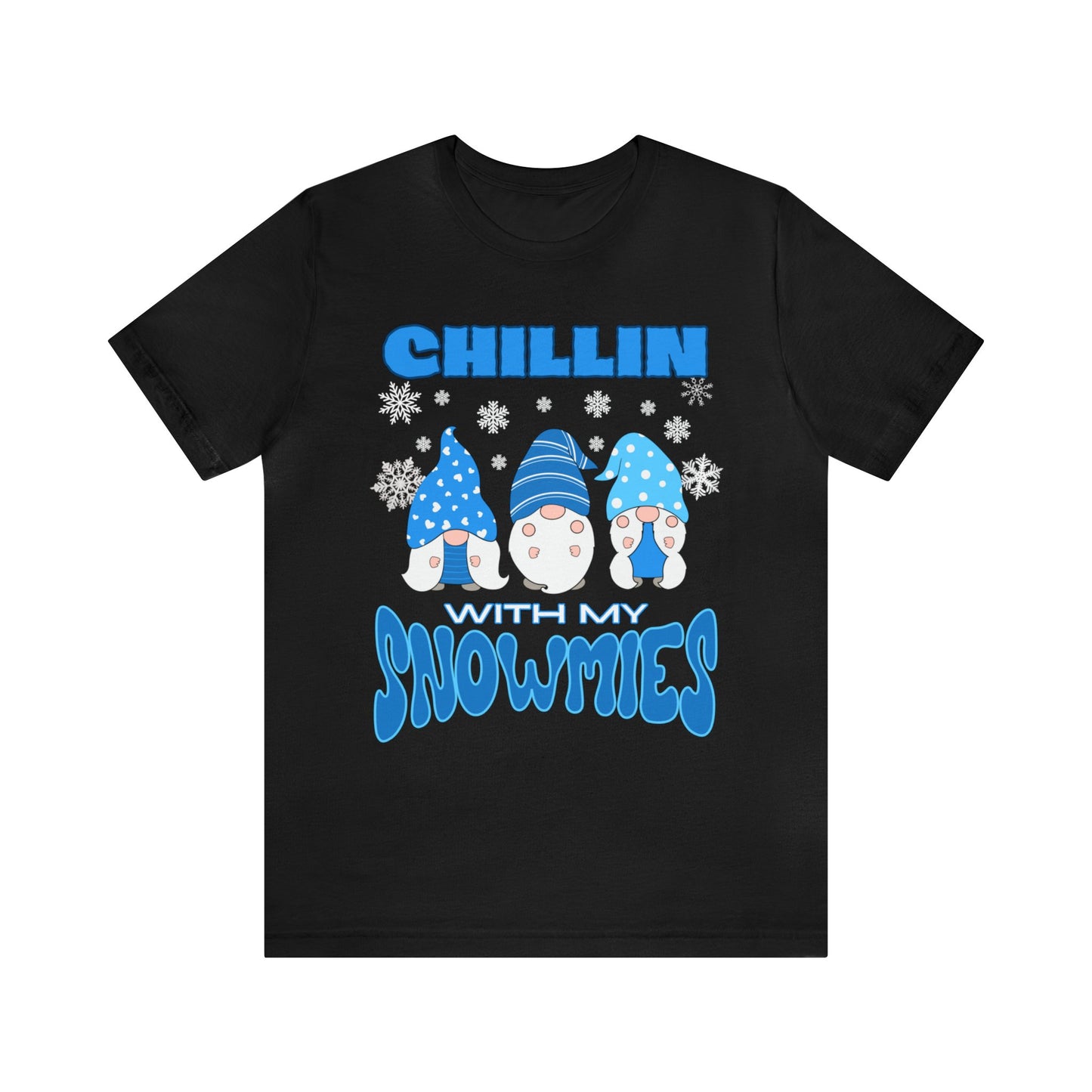 "Chillin With My Snowmies" T-Shirt | Womens Funny Christmas Tee | Womens Holiday Tee Shirt | Funny Christmas Shirt for Women | Festive Shirt for Christmas