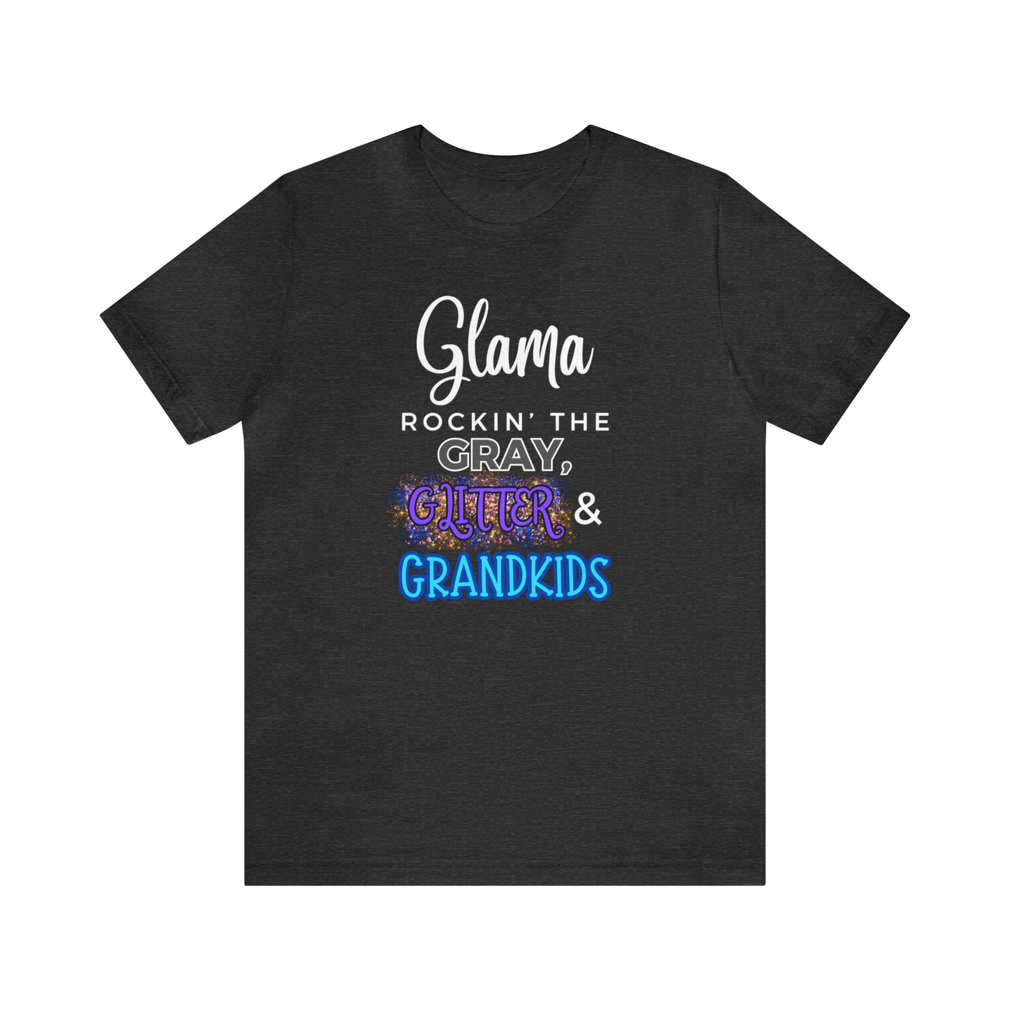 "Glama Rockin' the Gray, Glitter & Grandkids" T-Shirt | Cute Glama Shirt | Glama Tee | Mother's Day Gift Ideas for Grandma | Grandma Shirt | Grandma Apparel | Gift Ideas for Grama | Shirt for Grama