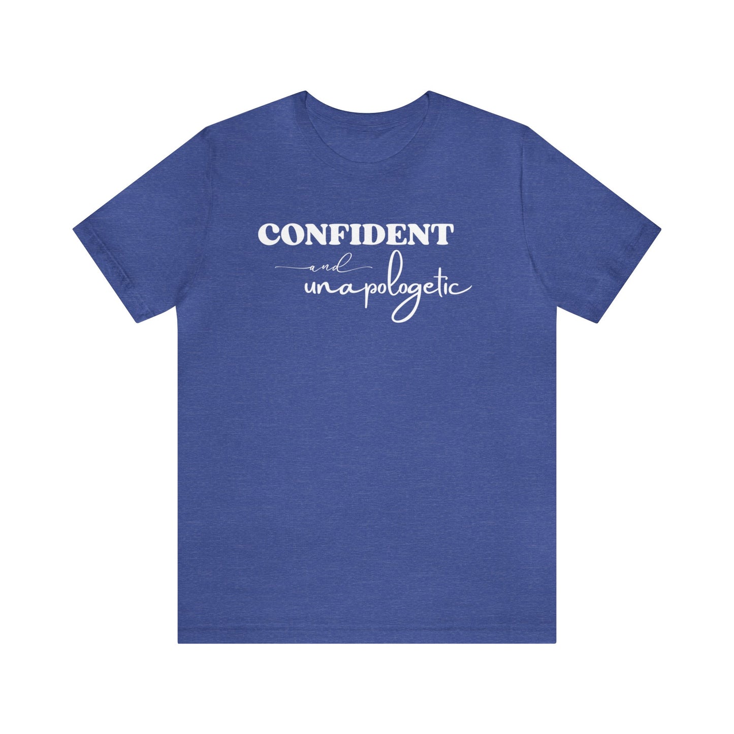 "Confident and Unapologetic" T-Shirt | Gifts for Her | Ladies Empowering Shirt | Women's Empowerment Tee | Birthday Gift Ideas for Ladies | Shirt for Strong Women | Uplifting Women's Tee Shirts | Statement Shirt for Women