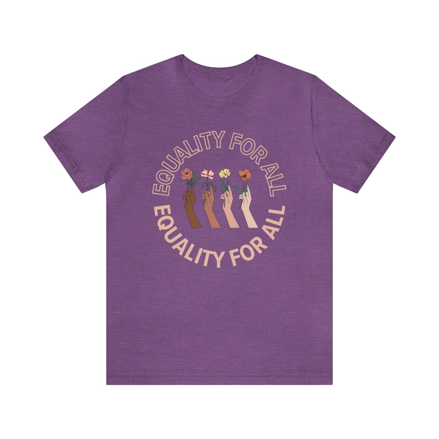 "Equality for All" T-Shirt | Women's Empowerment Shirt | Gifts for Her | Equality Shirt for Women | We Are All Equal Tee | Ladies Empowering Shirt | Christmas Gift Ideas for Women | Uplifting Women's Tee Shirts | Statement Shirt for Women