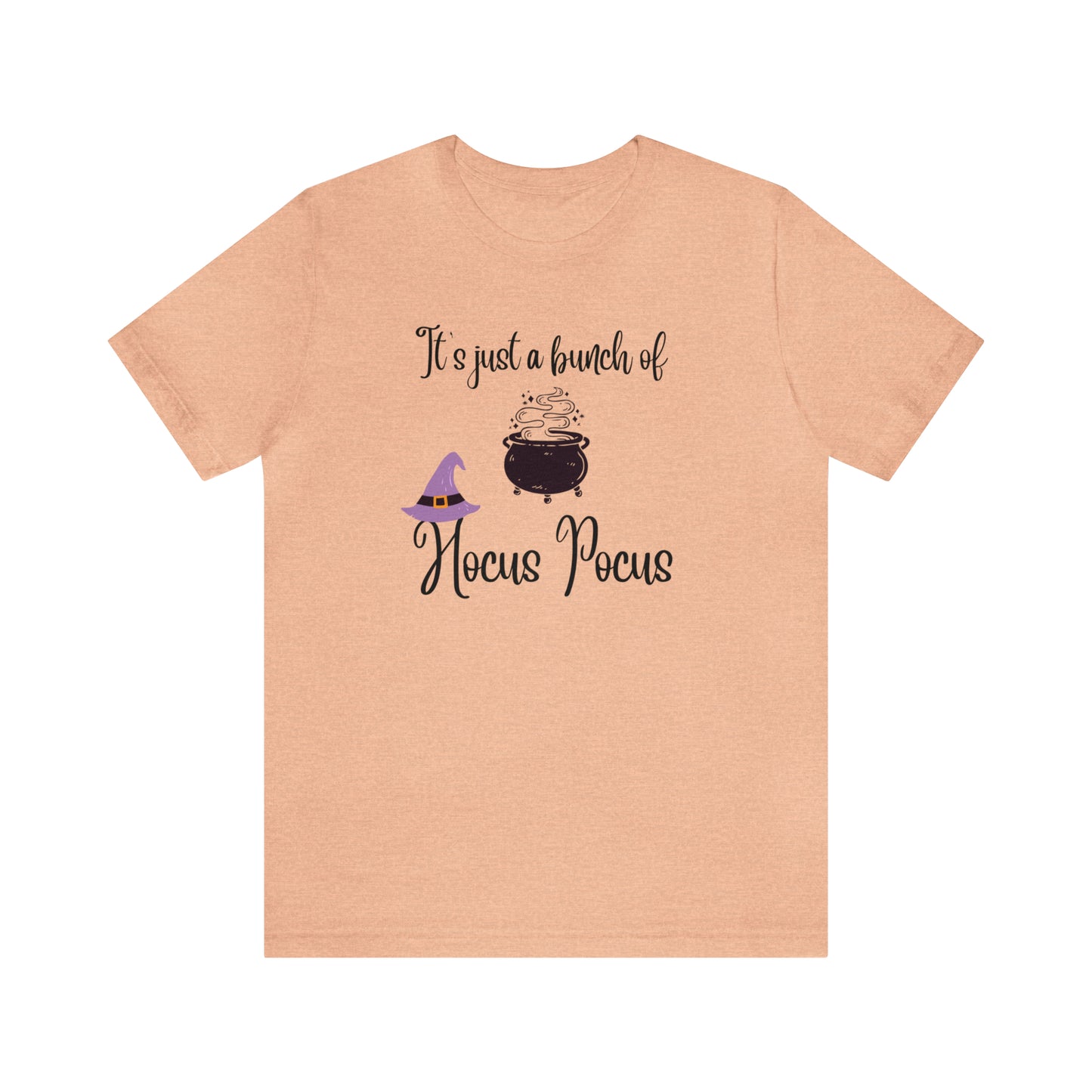 "It's Just a Bunch of Hocus Pocus" T-shirt | Perfect Gift for Women Who Love Halloween | Comfortable and Trendy Halloween Apparel | Halloween Shirts With Sayings for Moms