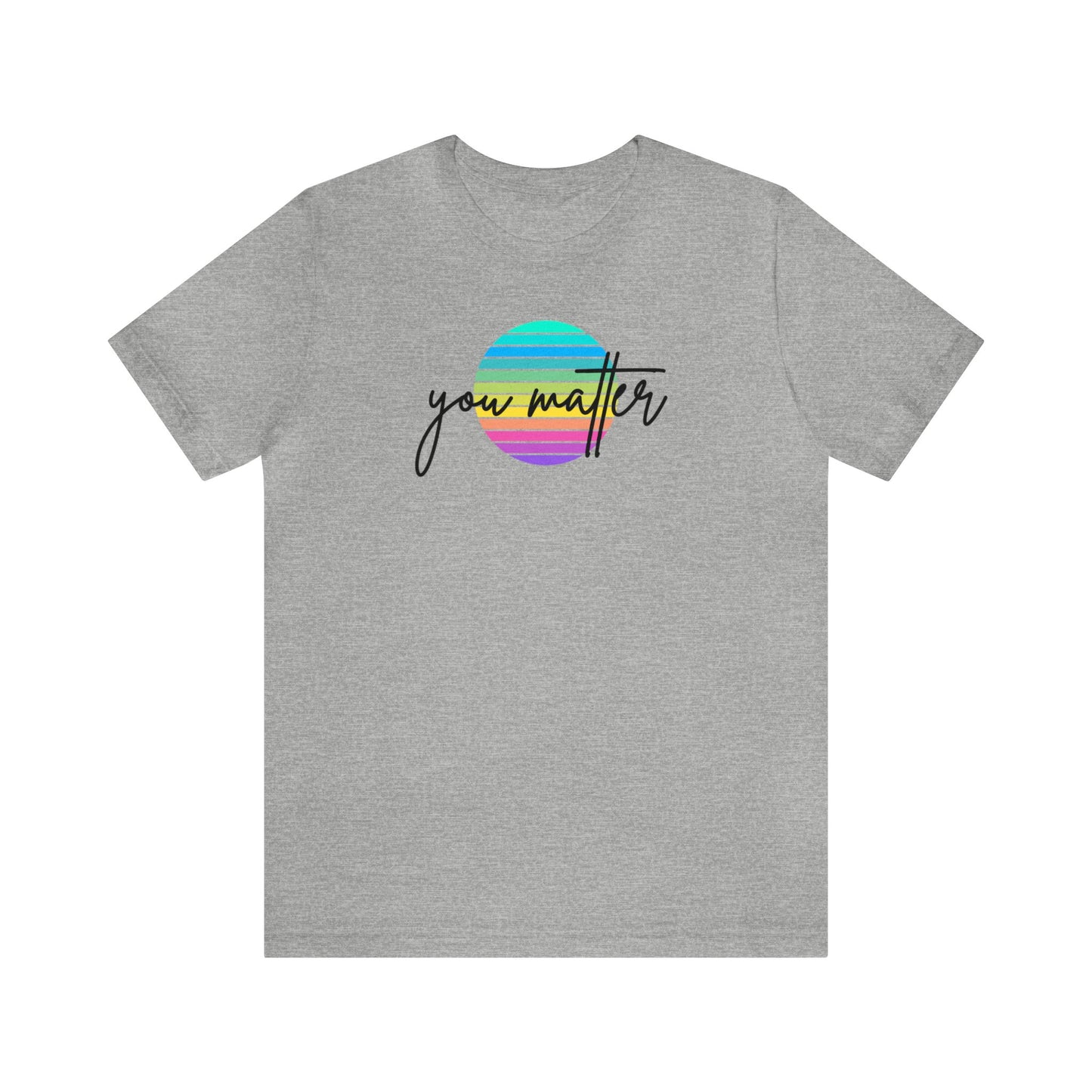 "You Matter" T-Shirt | Inclusive Apparel | Cute and Trendy Mom Fashion | Pride Tee | Proud Mom of an LGBTQ+ Child Tee | Pride Month Gift Ideas for Women | LGBTQ+ Shirts | LGBTQ+ Mom Christmas Gift | LGBTQ+ Shirt