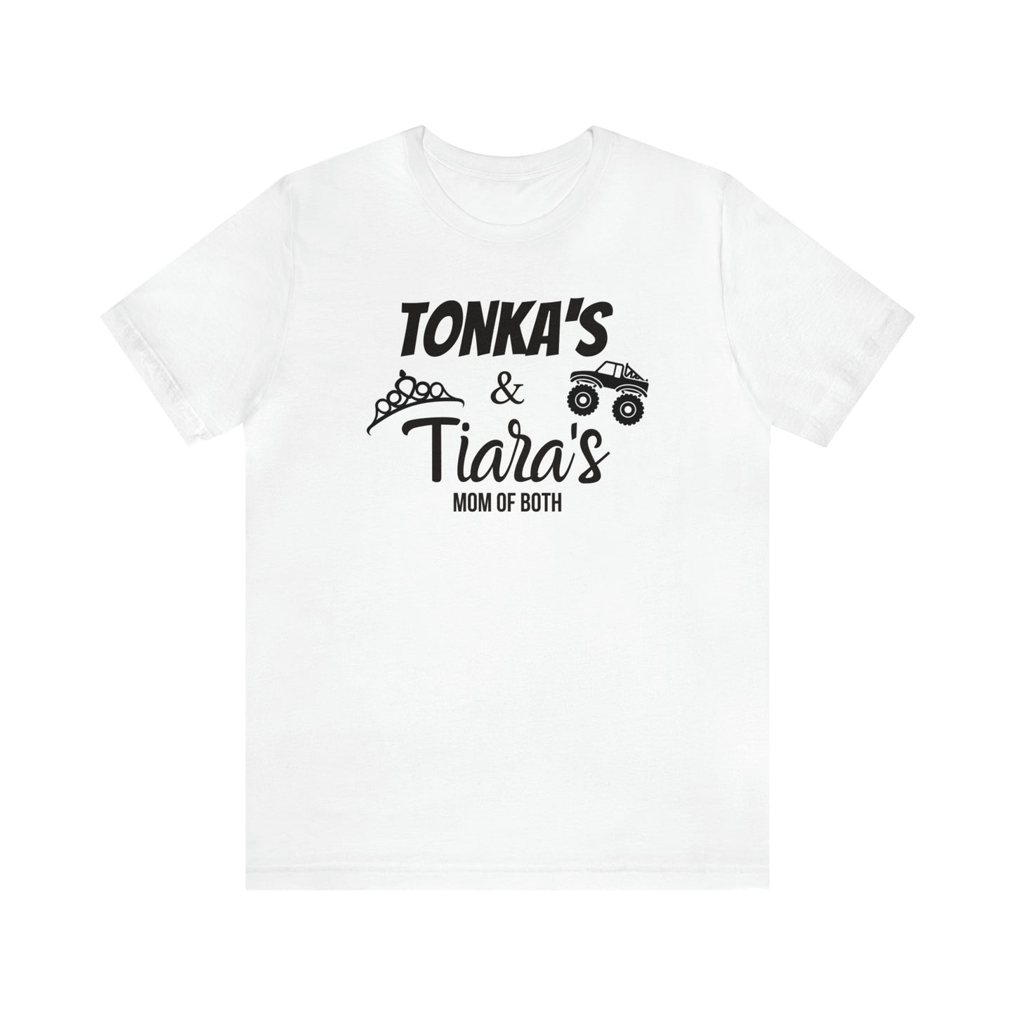 "Tonka's & Tiera's Mom of Both" T-Shirt | Cute and Trendy Mom Apparel | Christmas Gifts for Mom | Comfortable Mom Tee | Mom of Boys and Girls T-Shirt | Birthday Gift Ideas for Mom