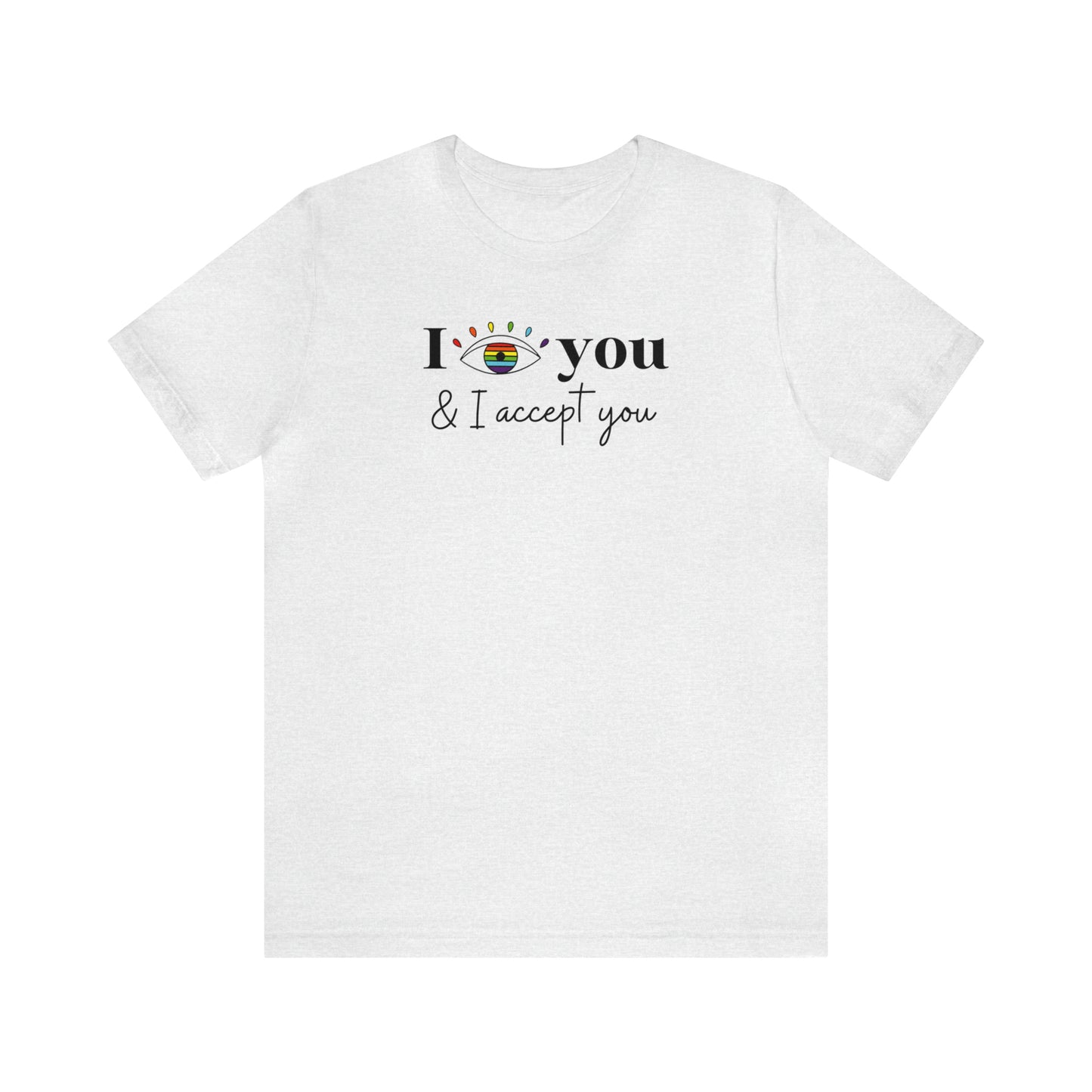 "I See You & I Accept You" T-Shirt | Pride Month Shirt | Inclusive Apparel | Christmas Gift for LGBTQ+ Mom | Pride Tee | LGBTQ+ Shirt | Proud Mom of an LGBTQ+ Child Tee | Pride Month Gift Ideas for Women | LGBTQ+ Shirts