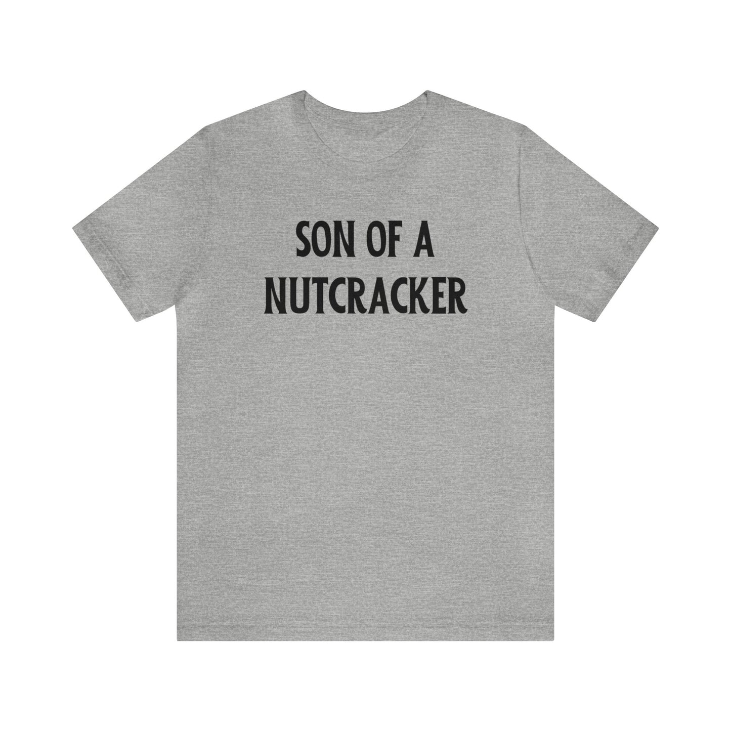 "Son of a Nutcracker" T-Shirt | Funny Christmas Shirt for Women | Christmas Gift Ideas for Mom | Festive Mom Shirt for Christmas | Humorous Women's Christmas Shirt | Holiday Women's Tee | Christmas Mom Shirt