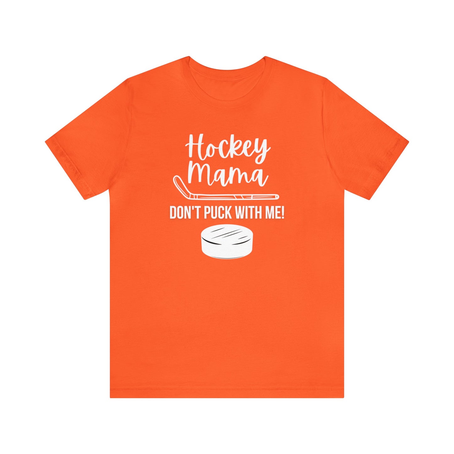 "Hockey Mama Don't Puck With Me" T-Shirt | Hockey Mom Shirt | Hockey Mama Shirt | Perfect Gift for Hockey Moms | Trendy Hockey Mom Apparel | Hockey Mom Tee | Mother's Day Gift Ideas for Mom | Hockey Mama Tee