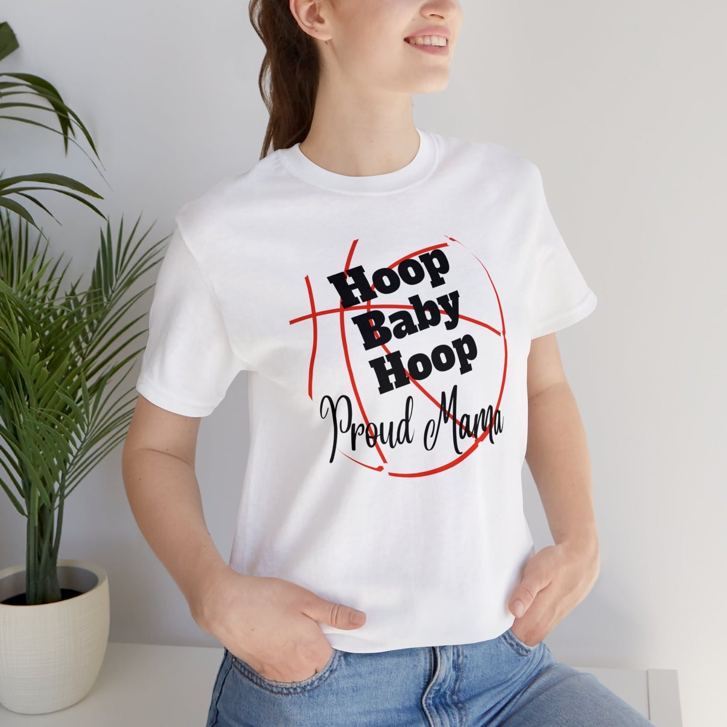 "Hoop Baby Hoop Proud Mama" T-Shirt | Basketball Mama Shirt | Basketball Mom Apparel | Gift Idea for Basketball Moms | Basketball Mom Gift | Basketball Mom Tee | Basketball Mom Shirt