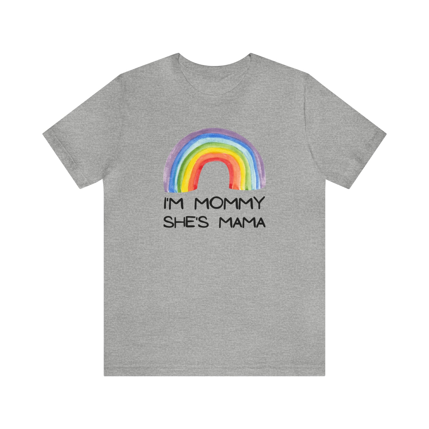 "I'm Mommy She's Mama" T-Shirt | Support Your Child's Identity | Cute and Trendy Mom Fashion | Pride Mom Tee | Pride Month Gift Ideas | LGBTQ+ Mom Birthday Gift | Proud Mom of LGBTQ+ Child Shirt | Mother's Day Gift Ideas